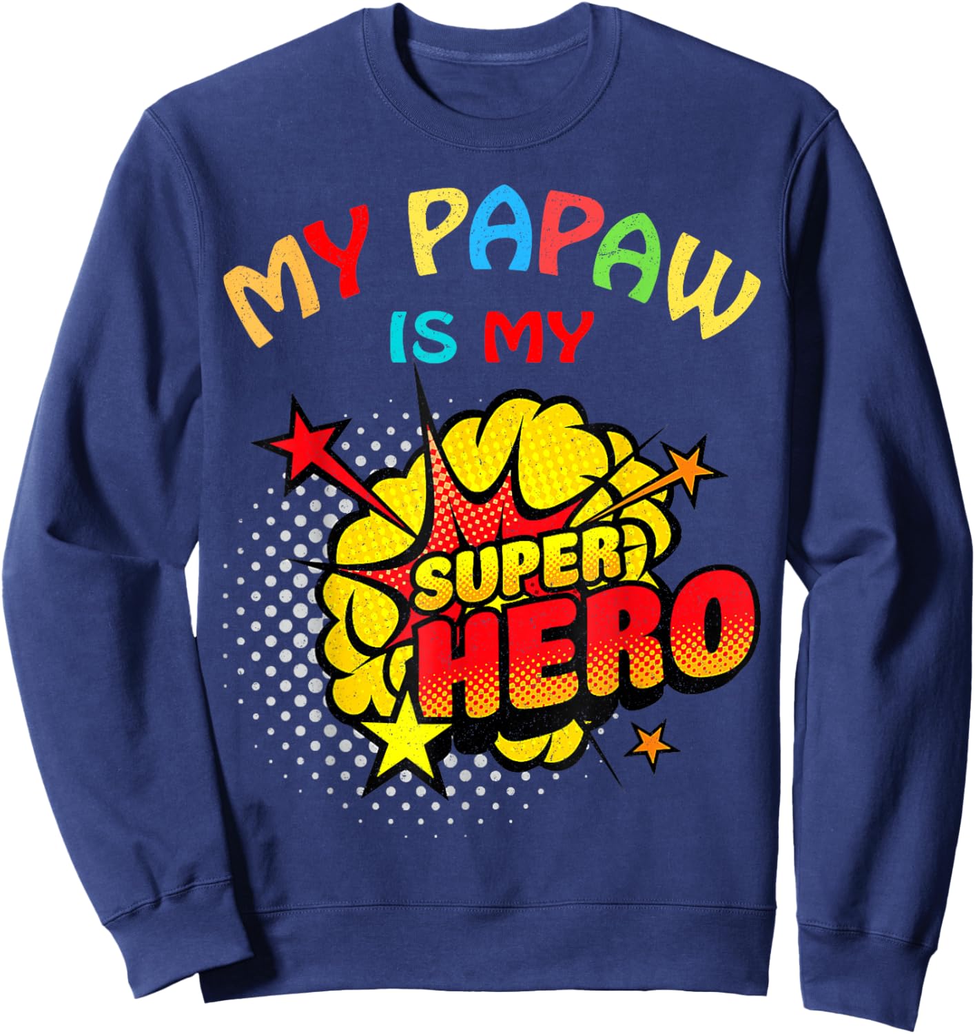 My Papaw Is My Superhero Sweatshirt - Sweatshirt | Navy