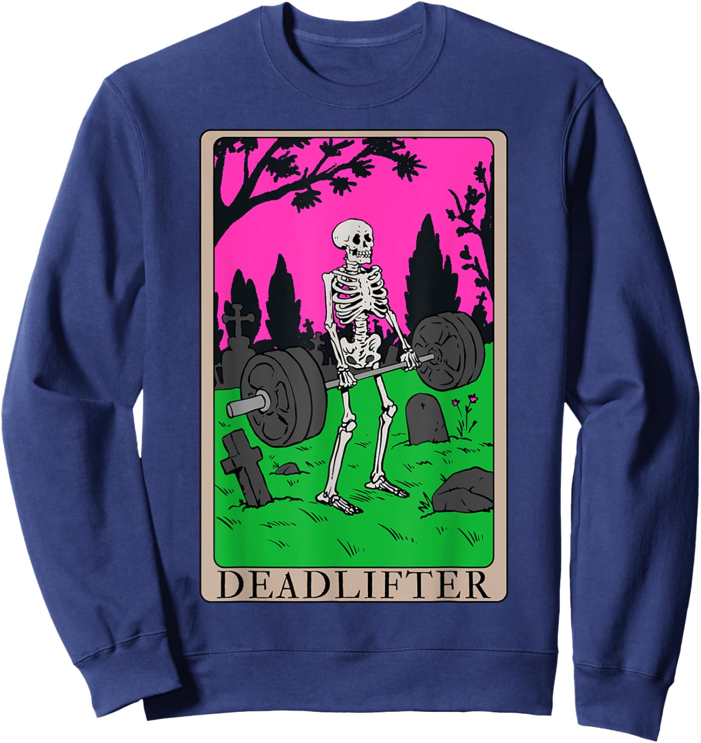 Funny Tarot Card Deadlifter Skeleton Graveyard Workout Art Sweatshirt - Sweatshirt | Navy