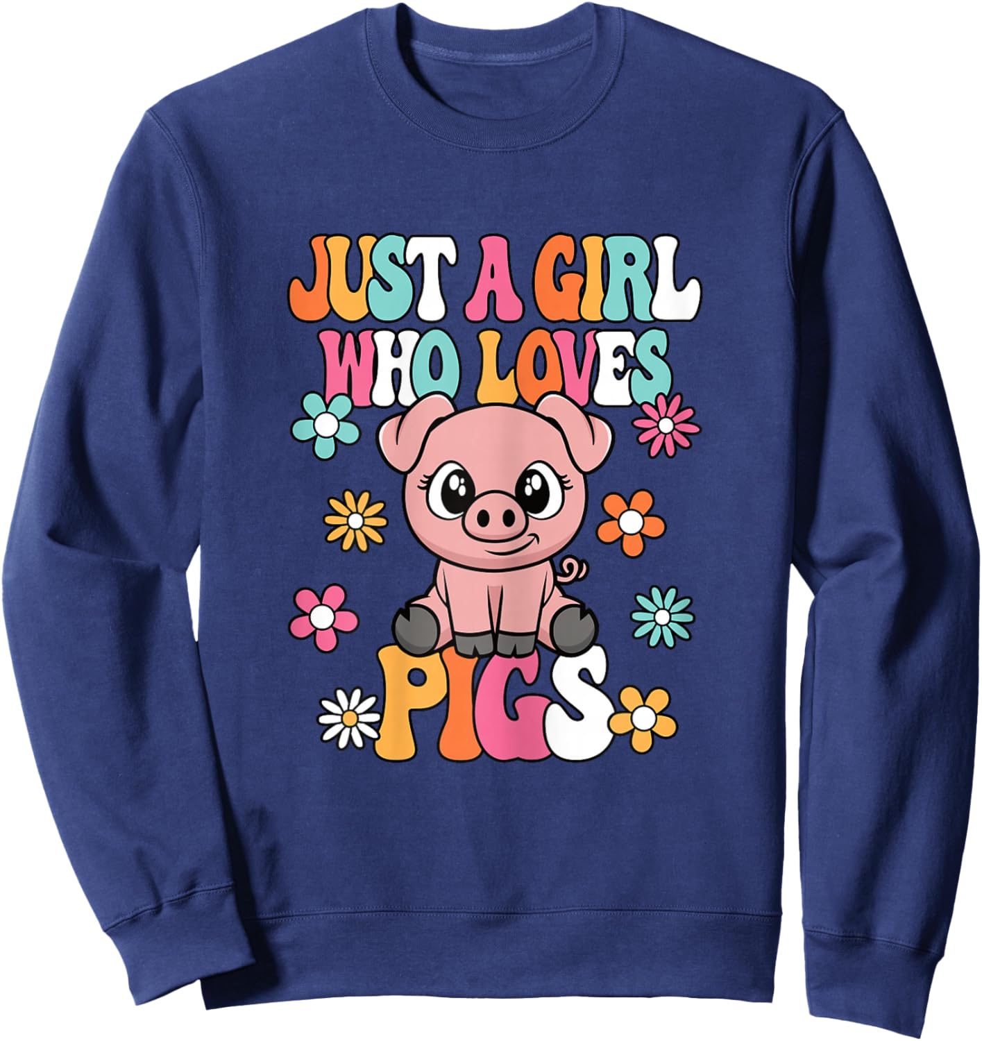 Just A Girl Who Loves Pigs Cute Groovy Piglet Lover Kids Sweatshirt - Sweatshirt | Navy