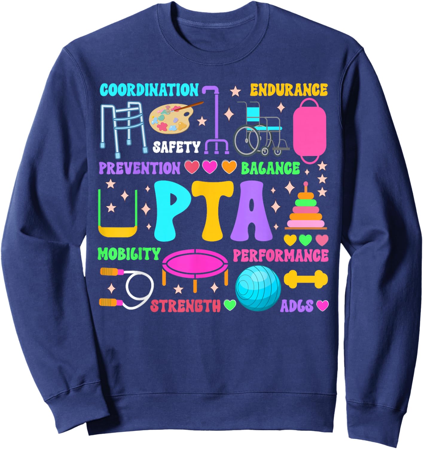 PTA Month Physical Therapist Assistant Appreciation Sweatshirt - Sweatshirt | Navy