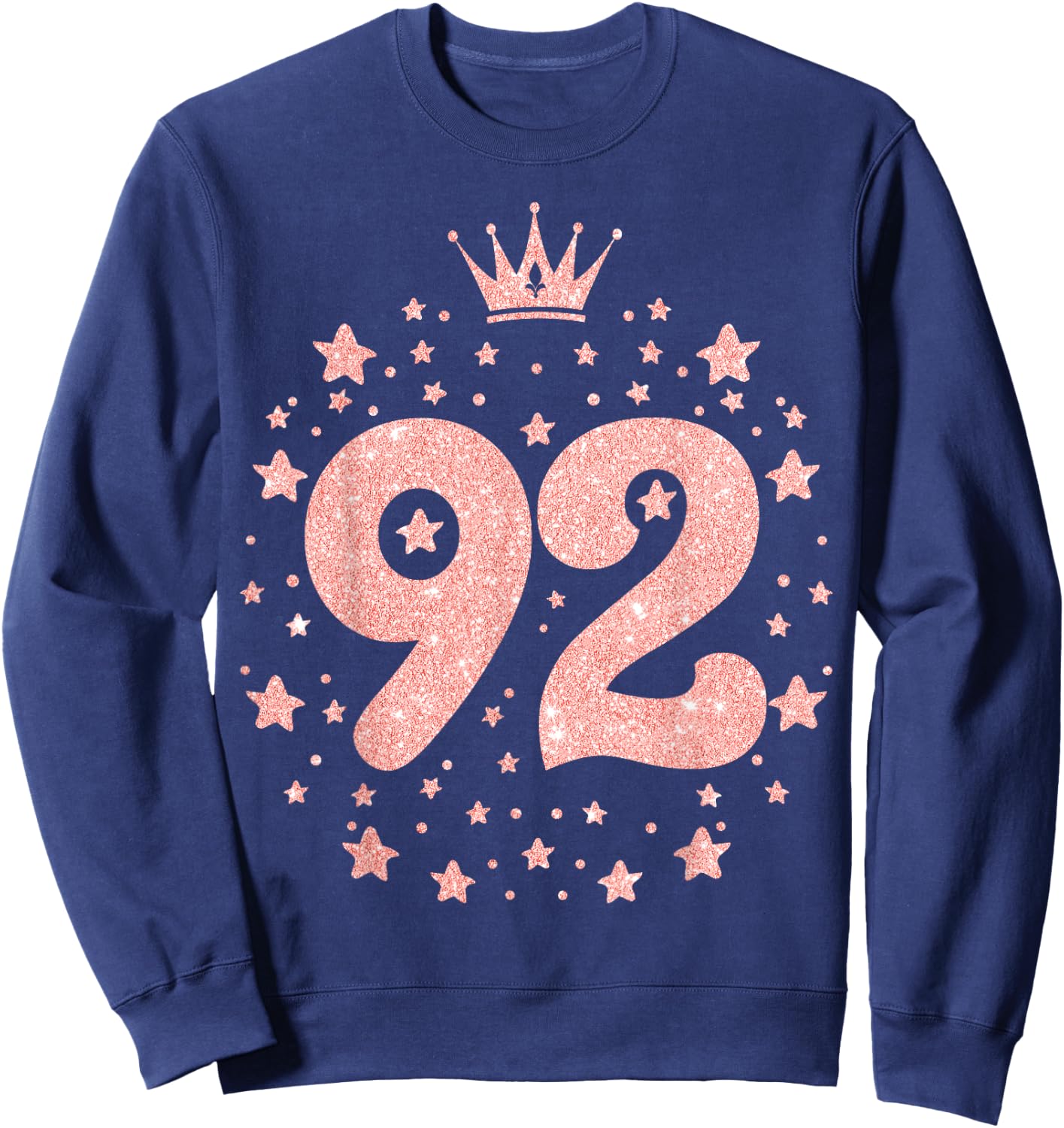 92 Pink Crown 92 Years Old Happy 92nd Birthday Girl Women Sweatshirt - Sweatshirt | Navy