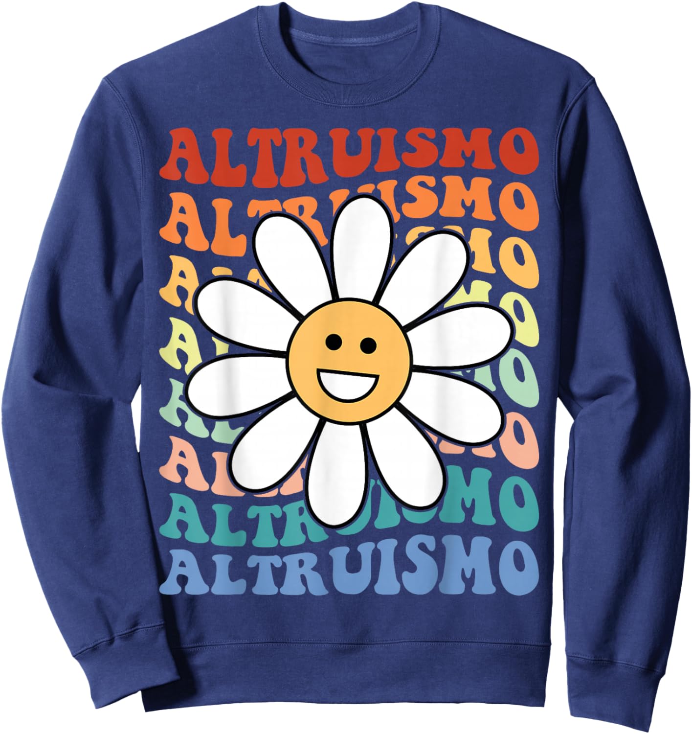 Altruismo Selfless Giving Inspiration Retro Groovy Altruismo Sweatshirt - Sweatshirt | Navy