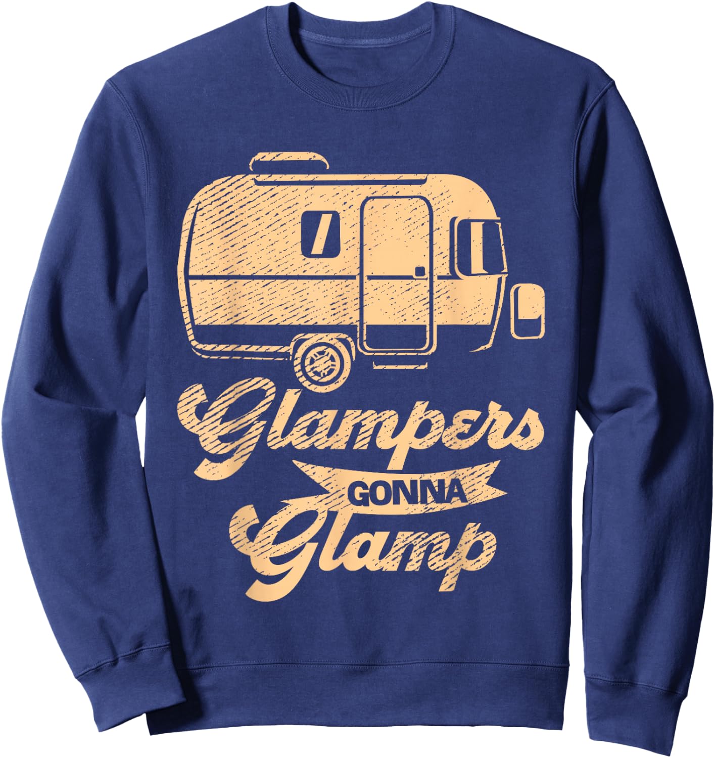 Glampers Gonna Glamp | Glamorous Camping | Glamper Sweatshirt - Sweatshirt | Navy