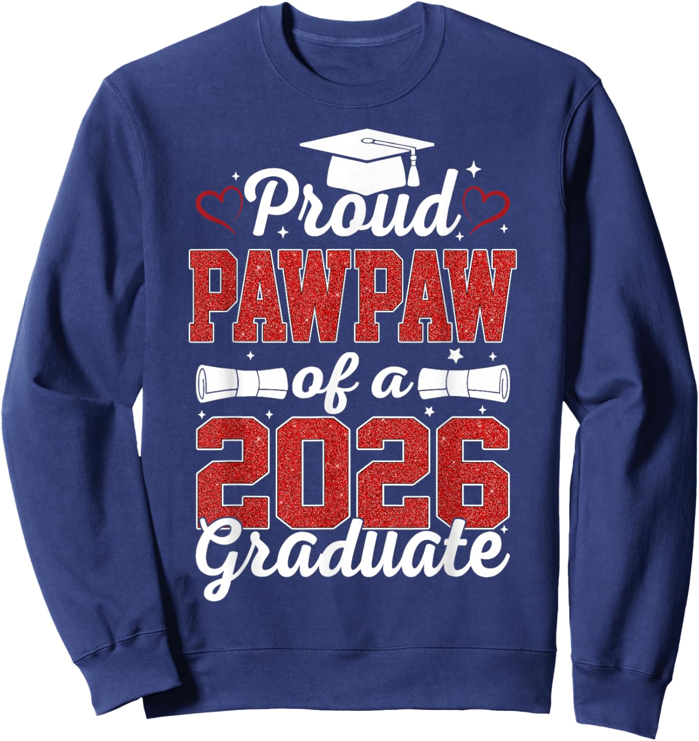 Proud Pawpaw Of A Class Of 2026 Graduate Senior Graduation Sweatshirt - Sweatshirt | Navy