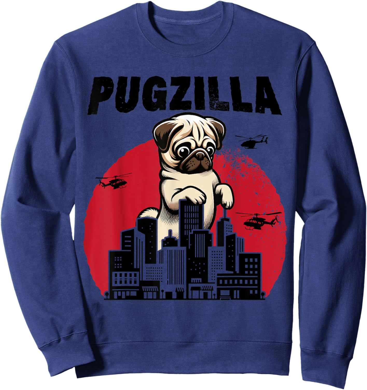 Pugzilla Funny Giant Pug Puppy in Classic Horror Japan City Sweatshirt - Sweatshirt | Navy