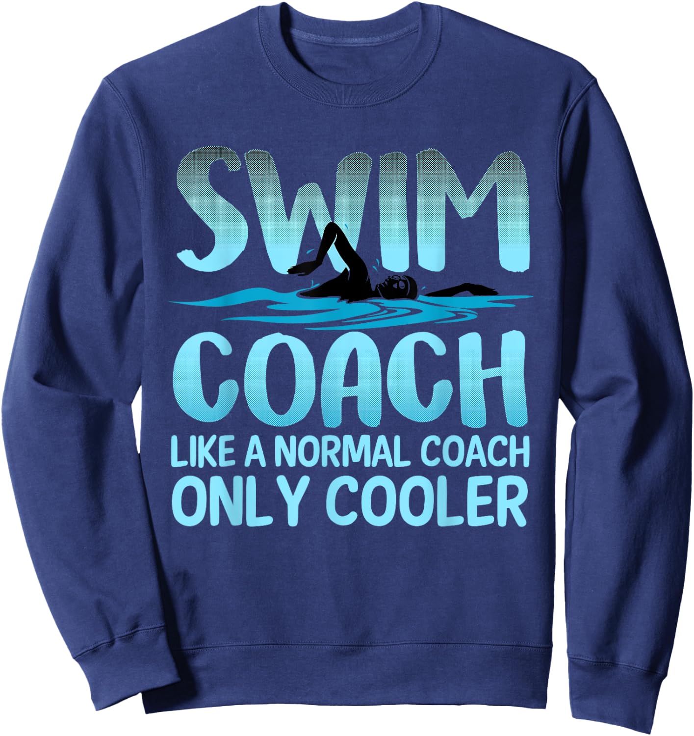 Swim Coach Gift Women Funny Swim Coaches Swimming Sweatshirt - Sweatshirt | Navy