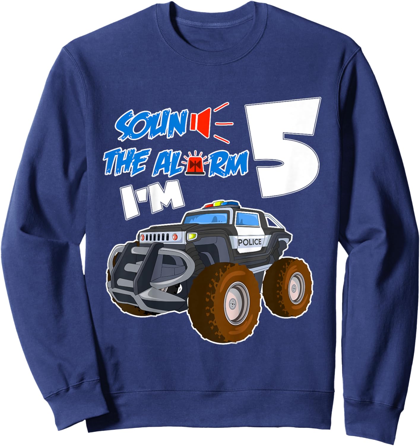Kids Sound The Alarm I'm 5 Year Old Birthday Boy 5th Birth Sweatshirt - Sweatshirt | Navy