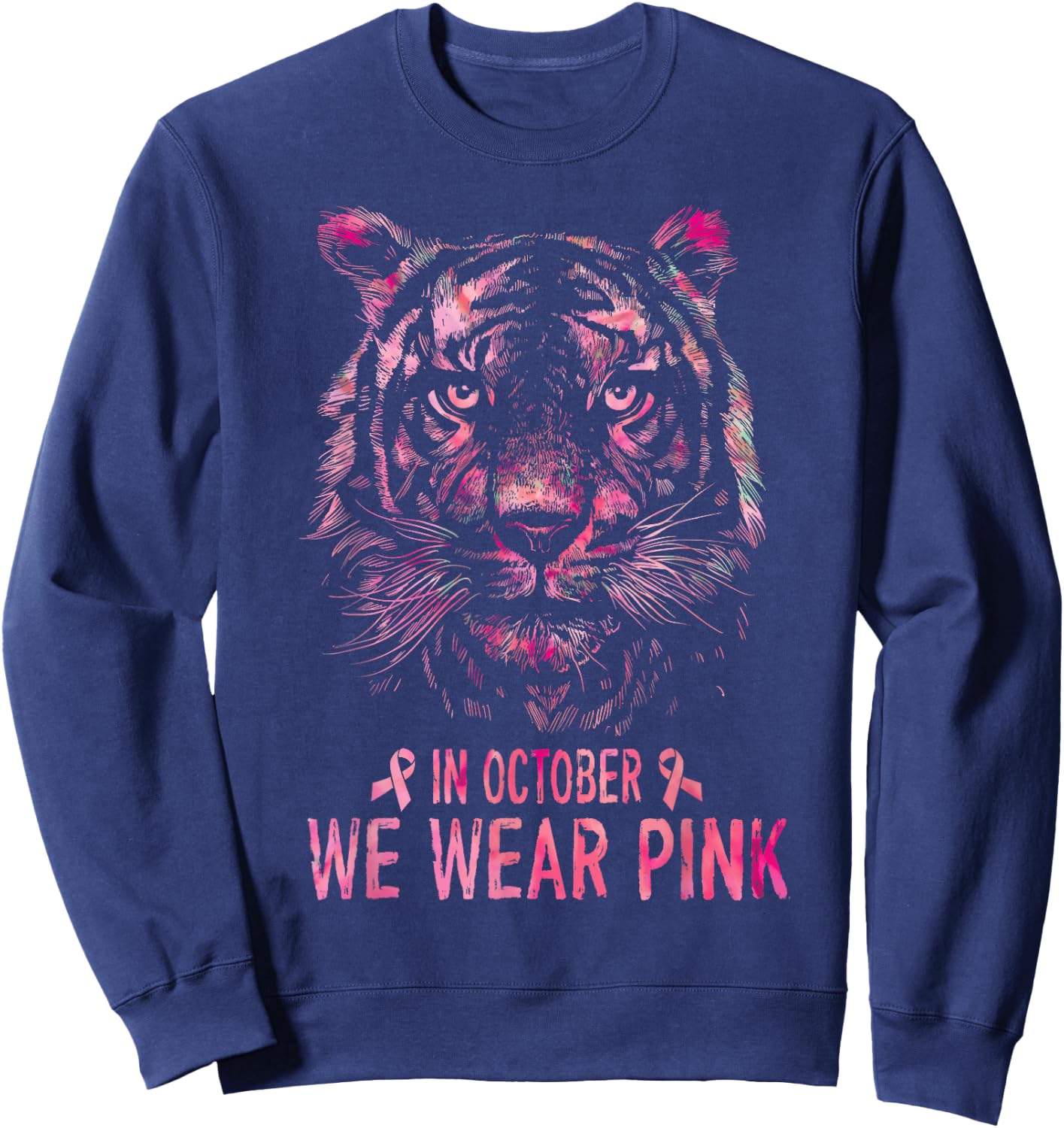 Tiger In October We Wear Pink Breast Cancer Awareness 2022 Sweatshirt - Sweatshirt | Navy