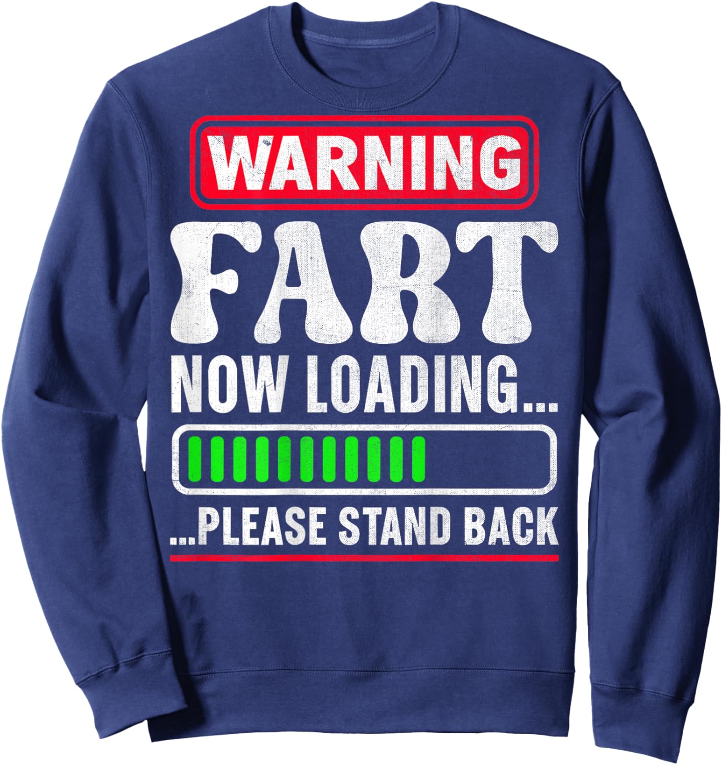 Warning Fart Now Loading Please Stand Back Sweatshirt - Sweatshirt | Navy
