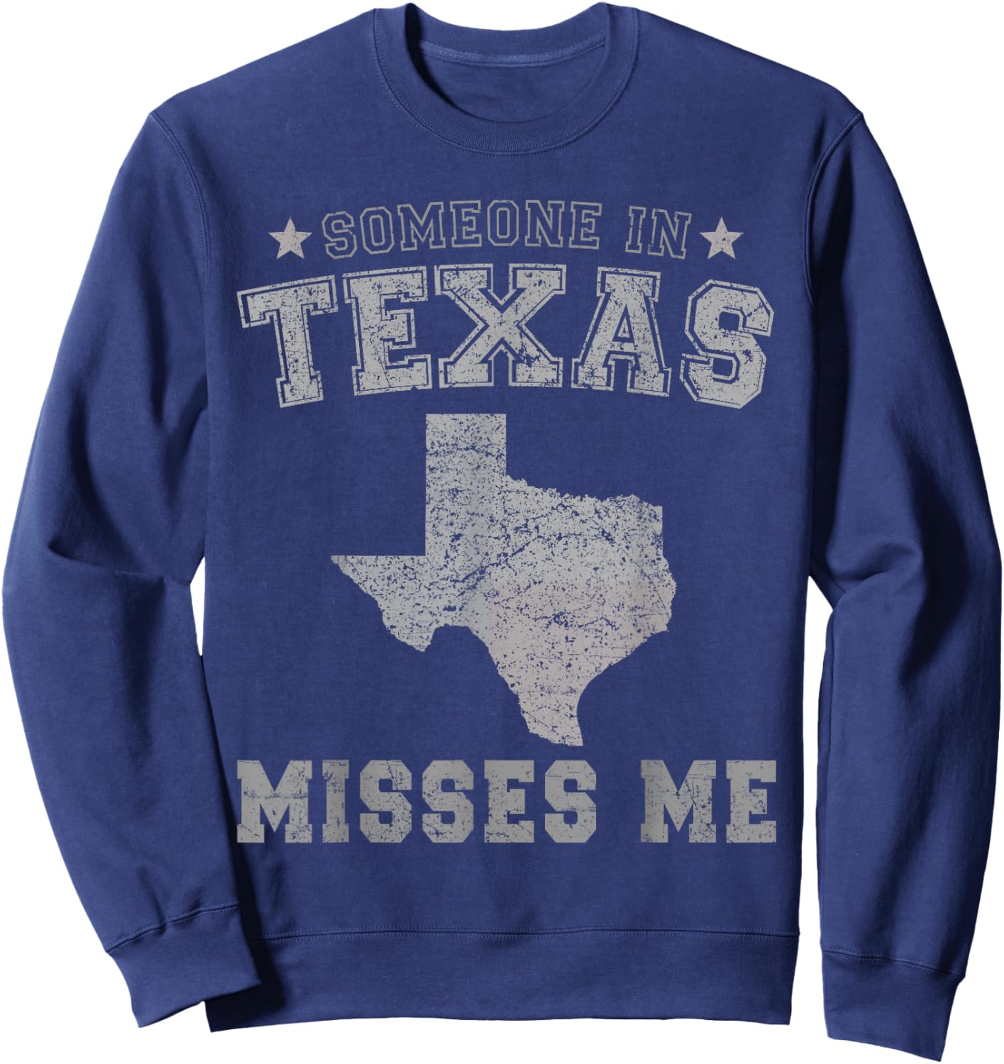 Someone In Texas Misses Me Heart Vintage State Sweatshirt - Sweatshirt | Navy