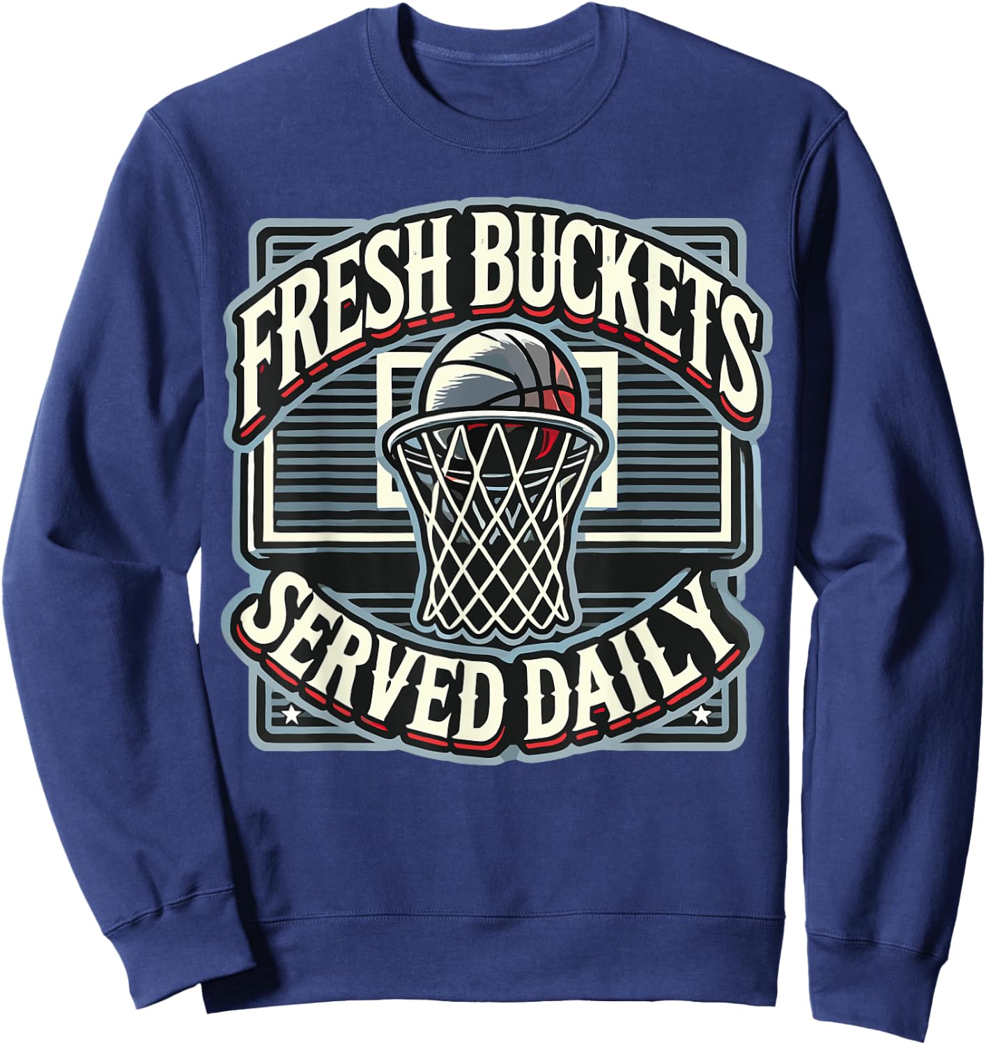 Basketball Player Fresh Buckets Served Daily bball Sweatshirt - Sweatshirt | Navy