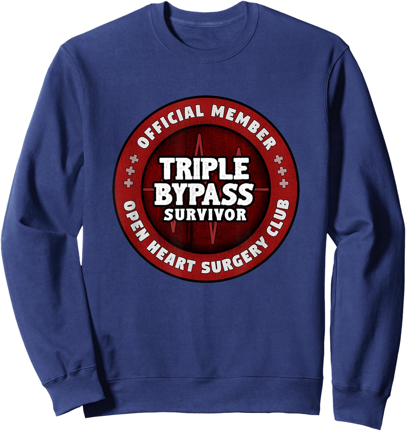 Heart Surgery Recovery Gift Triple Bypass Club Sweatshirt - Sweatshirt | Navy