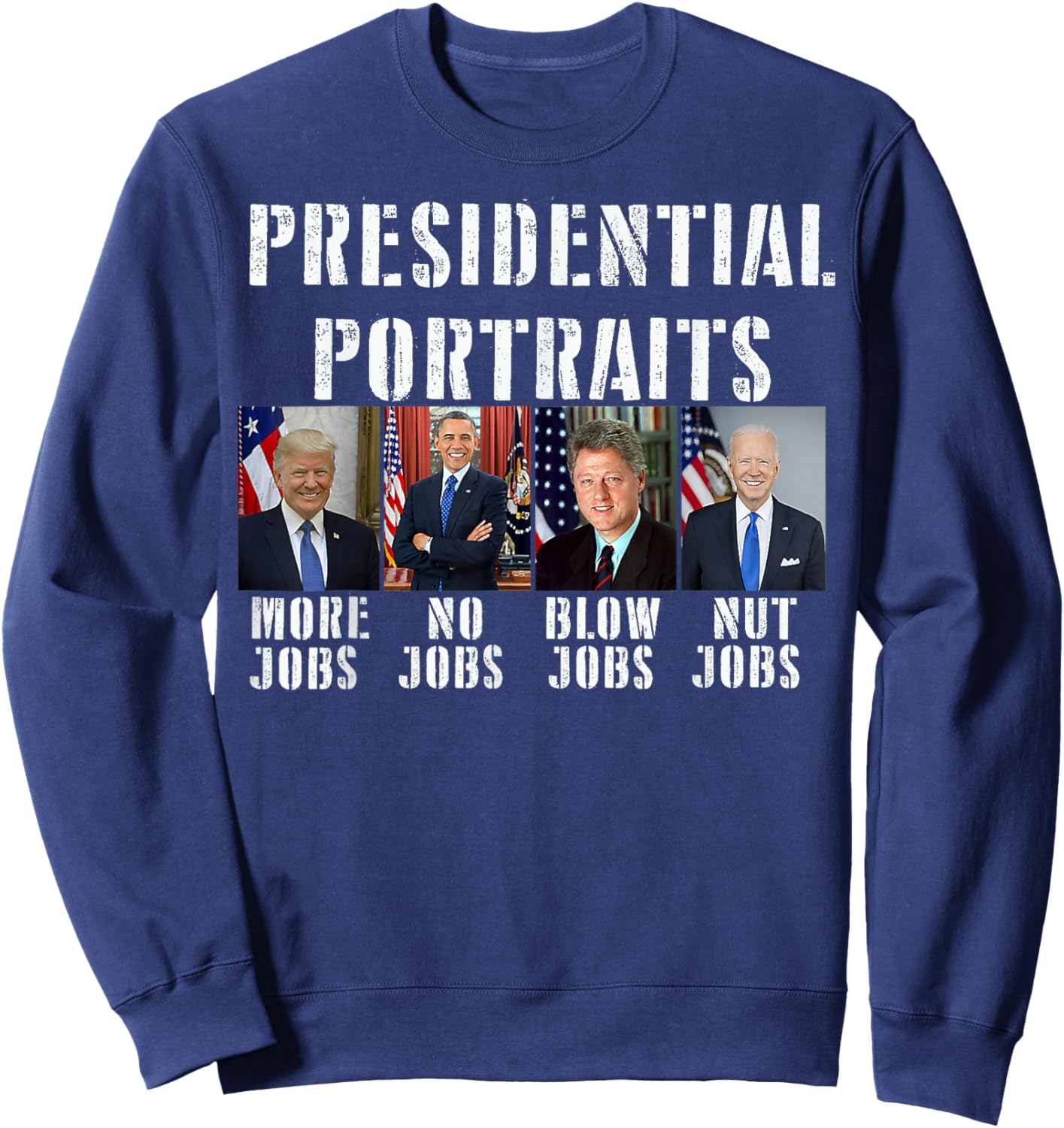 Humor Presidential Portraits Trump Obama Biden Clinton Sweatshirt - Sweatshirt | Navy