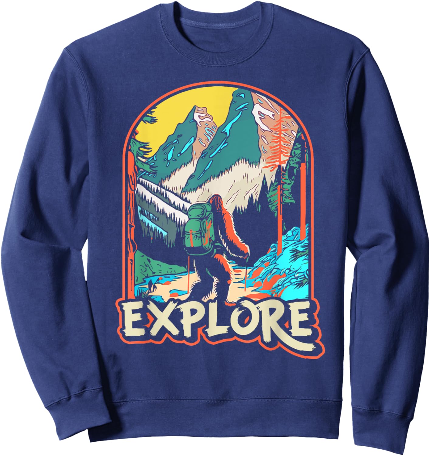 Explore! Hiking Bigfoot Sasquatch In Mountains & Nature Sweatshirt - Sweatshirt | Navy