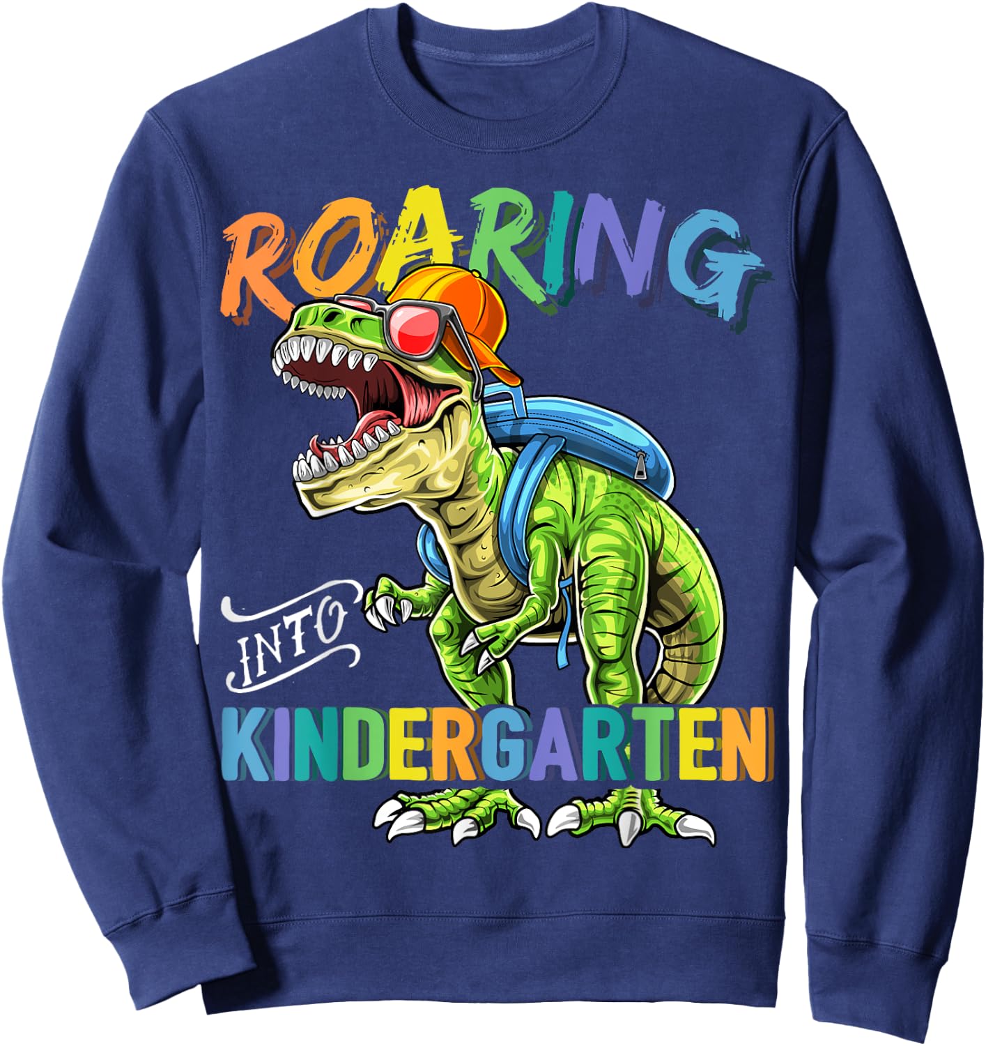 Roaring Kindergarten Dinosaur T Rex Back to School Boys Gift Sweatshirt - Sweatshirt | Navy