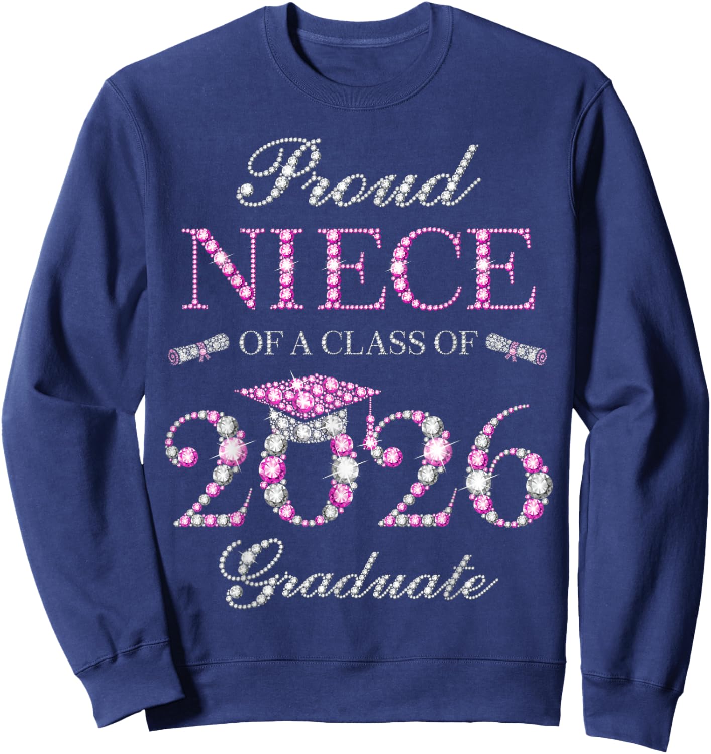 Proud Niece of A Class of 2026 Graduate Sweatshirt - Sweatshirt | Navy
