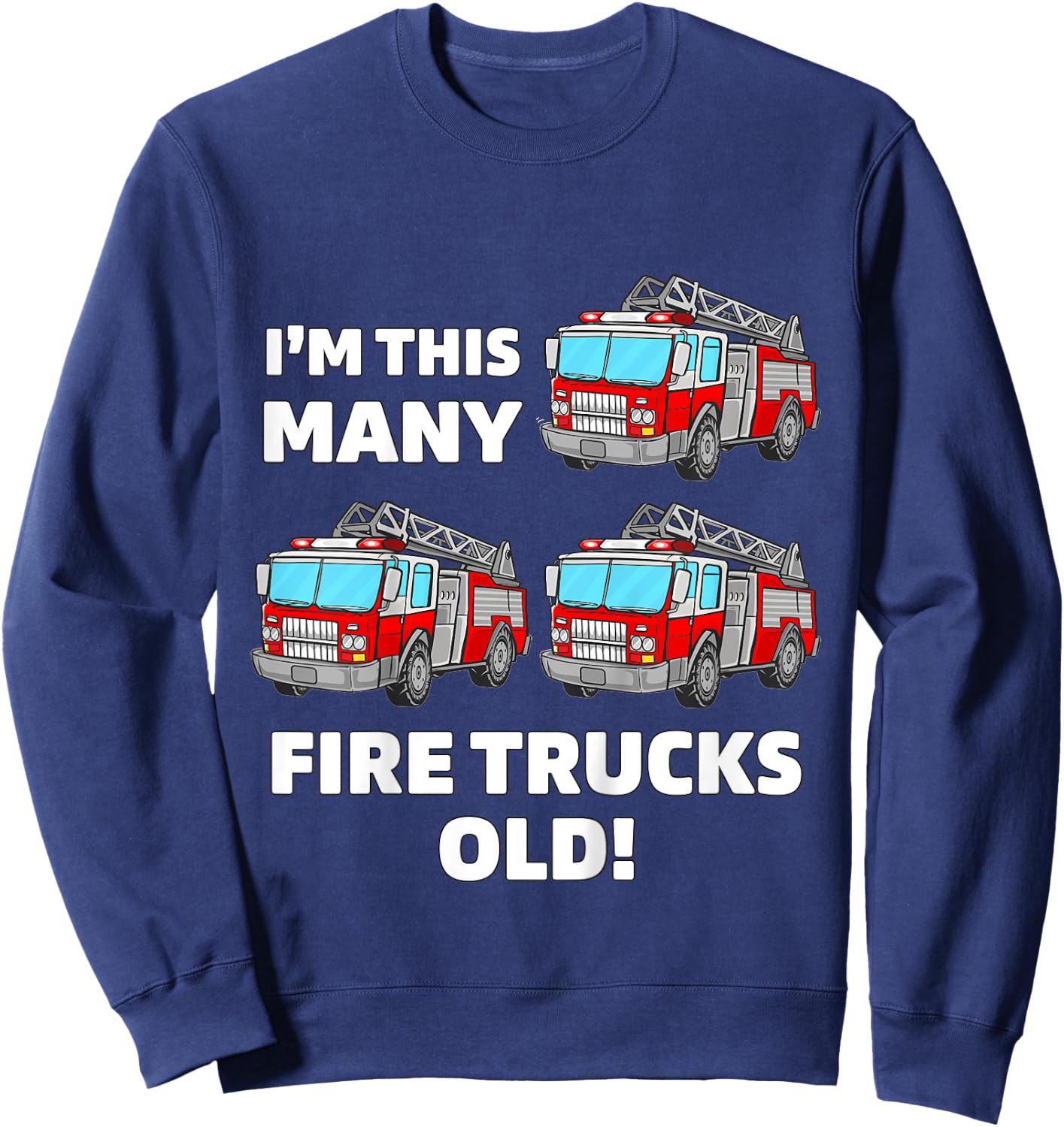 Kids Fire Truck 3rd Birthday Boy Toddler Firefighter 3 Three Sweatshirt - Sweatshirt | Navy
