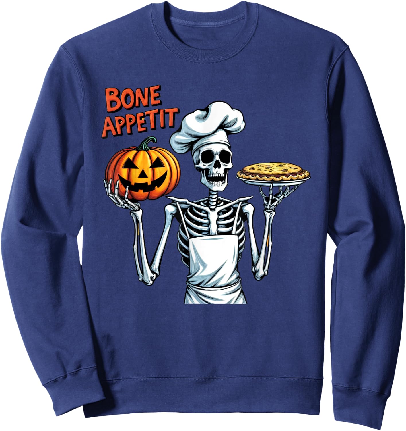 Funny Halloween Costume Skeleton Chef Pumpkin Bone Appetit Sweatshirt - Sweatshirt | Navy