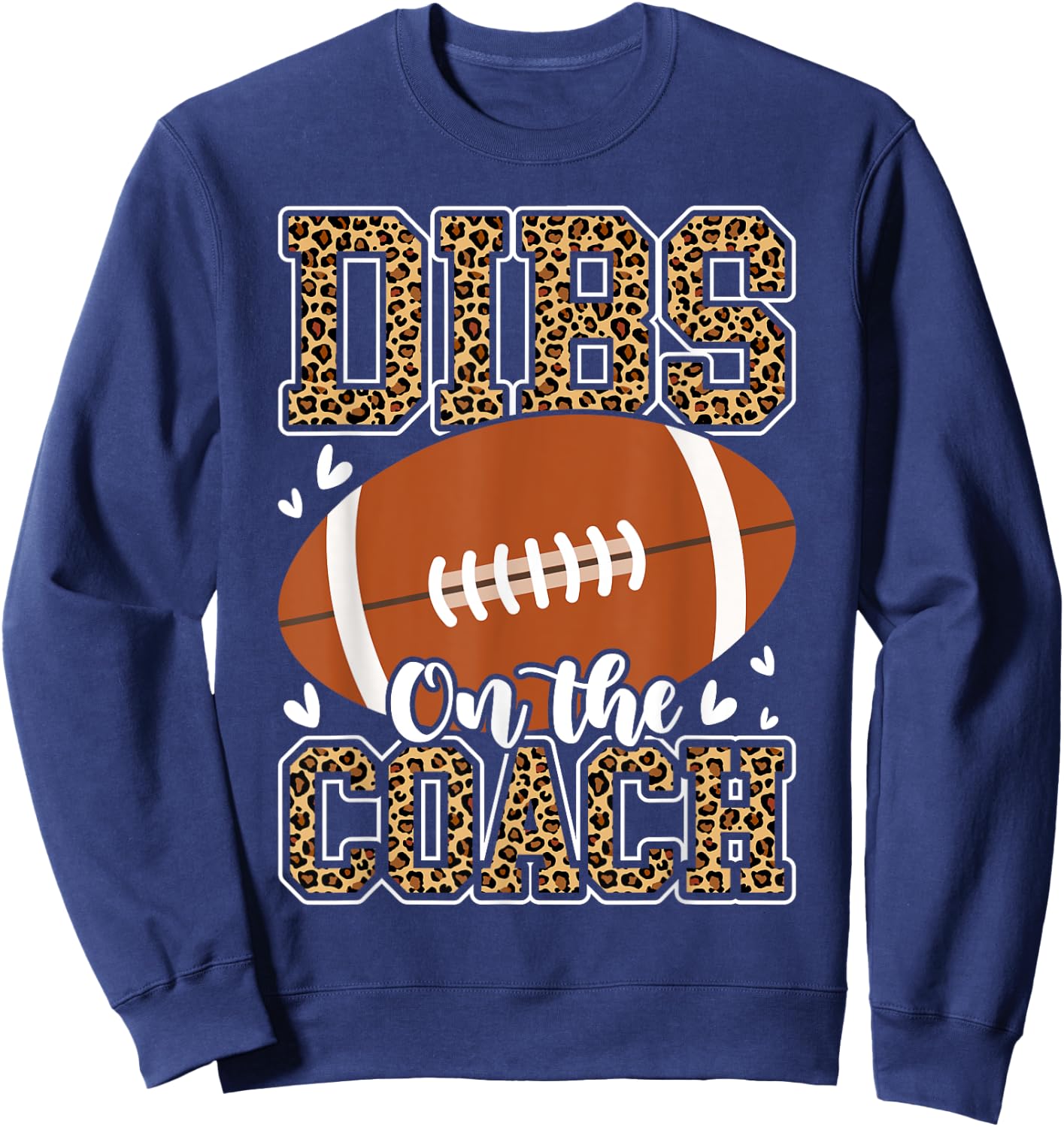 Football Coach Girlfriend Dibs On The Coach Sweatshirt - Sweatshirt | Navy