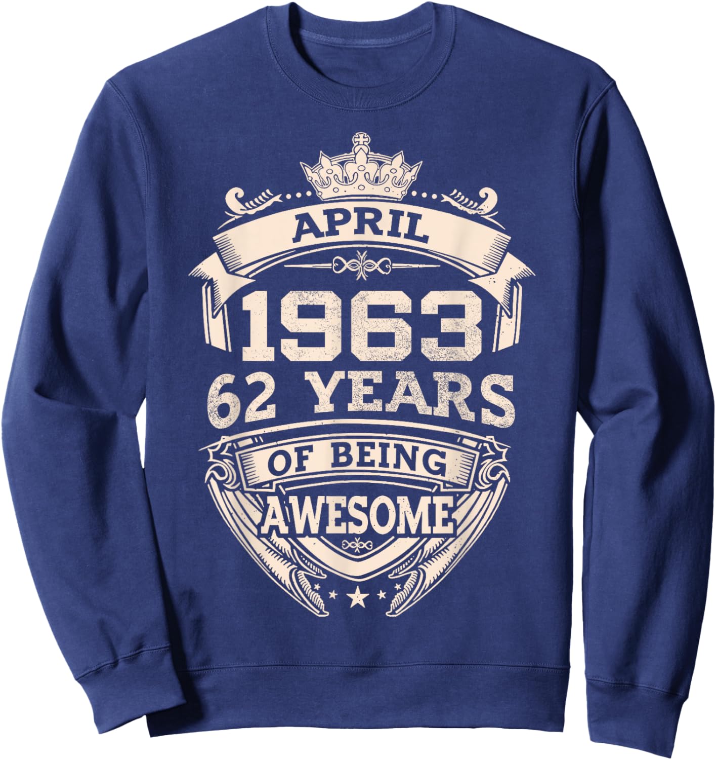 April 1963 62 Years Of Being Awesome 62th Birthday Sweatshirt - Sweatshirt | Navy