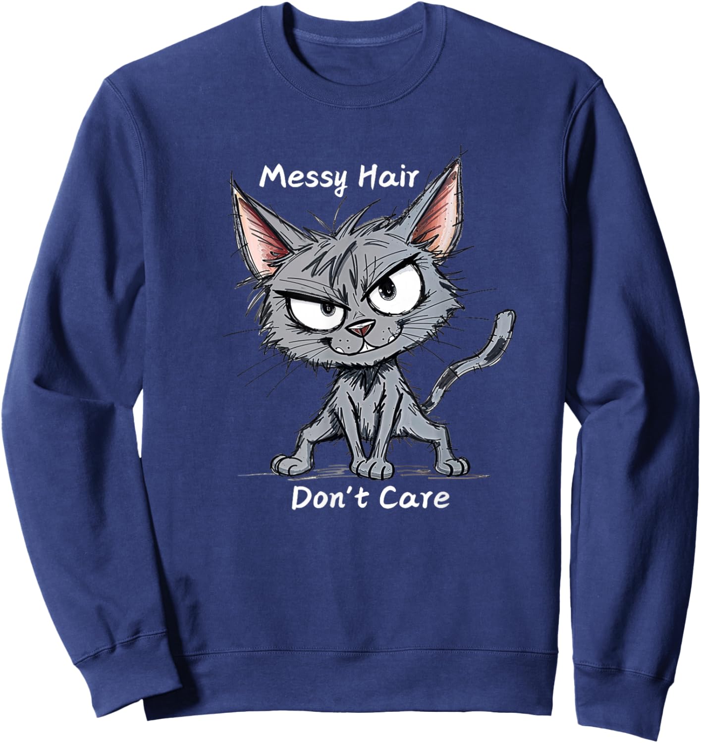 Messy Hair Don't Care Funny Cat Men Women Kids Sweatshirt - Sweatshirt | Navy