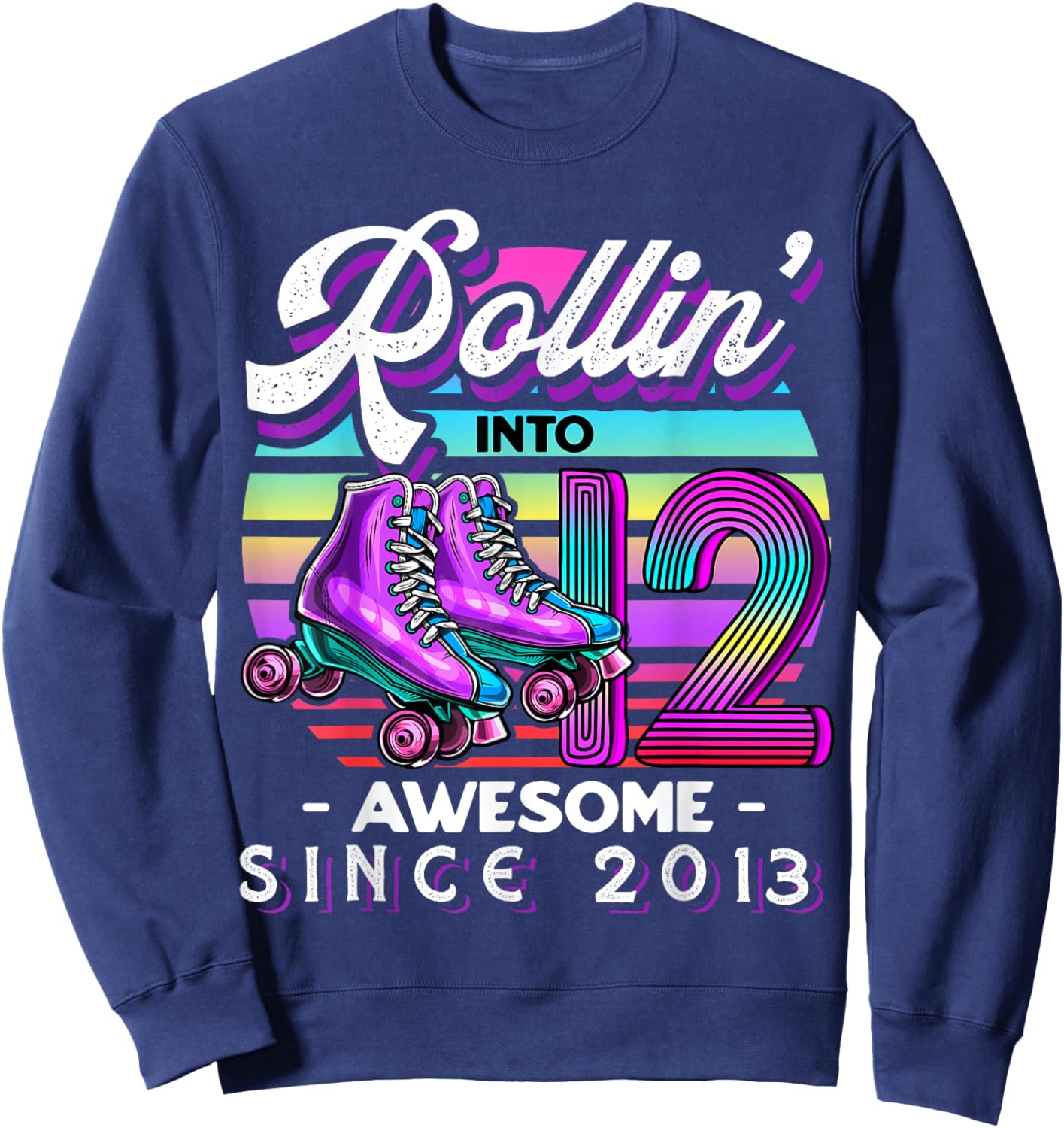 Birthday Roller Skating 12th Girl Rollin into 12 Skate Party Sweatshirt - Sweatshirt | Navy