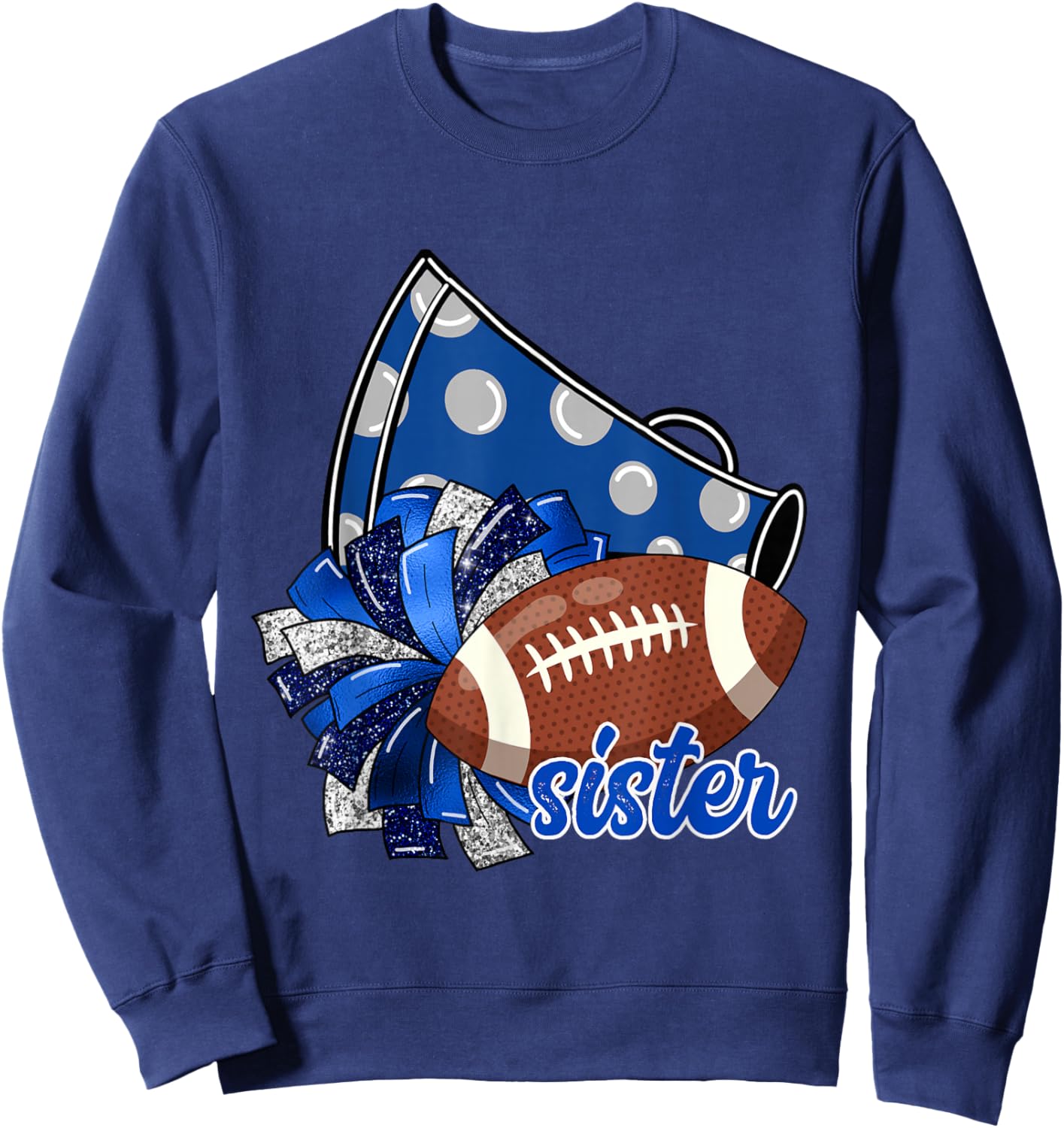 Cheer Sister Shirt, Megaphone Pom Pom Football Blue Sweatshirt - Sweatshirt | Navy