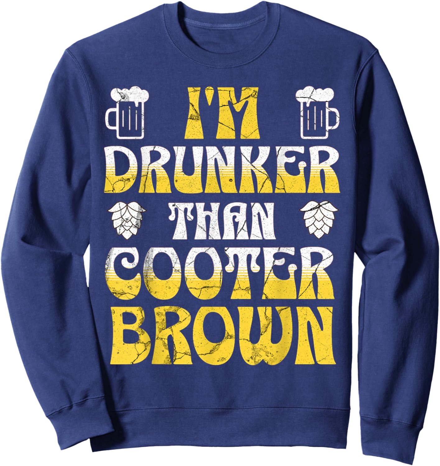 Cooter Brown Funny Drinking Cooter Brown Sweatshirt - Sweatshirt | Navy