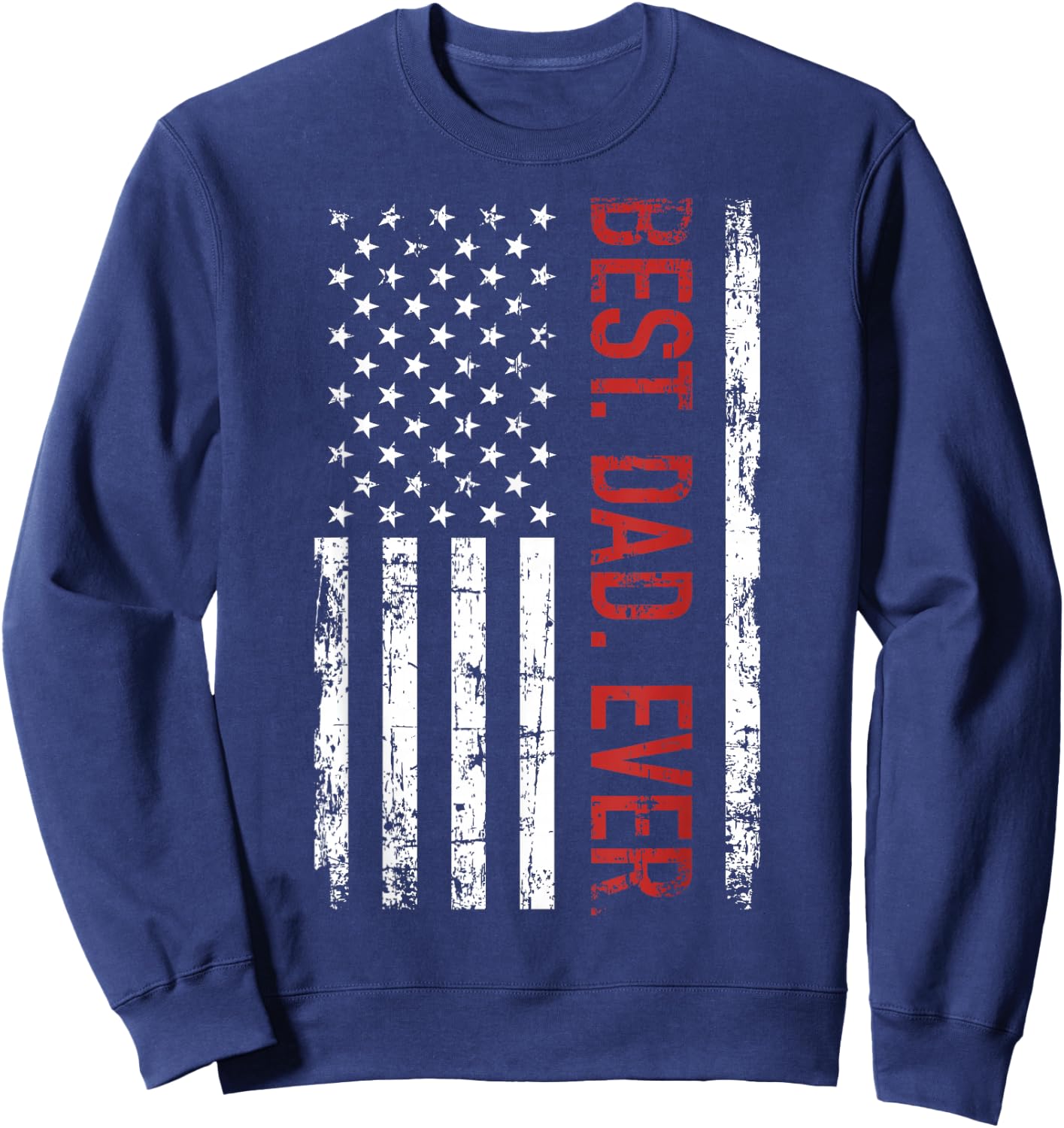 Best dad ever US american flag Gift father's day Short Sleeve Sweatshirt - Sweatshirt | Navy