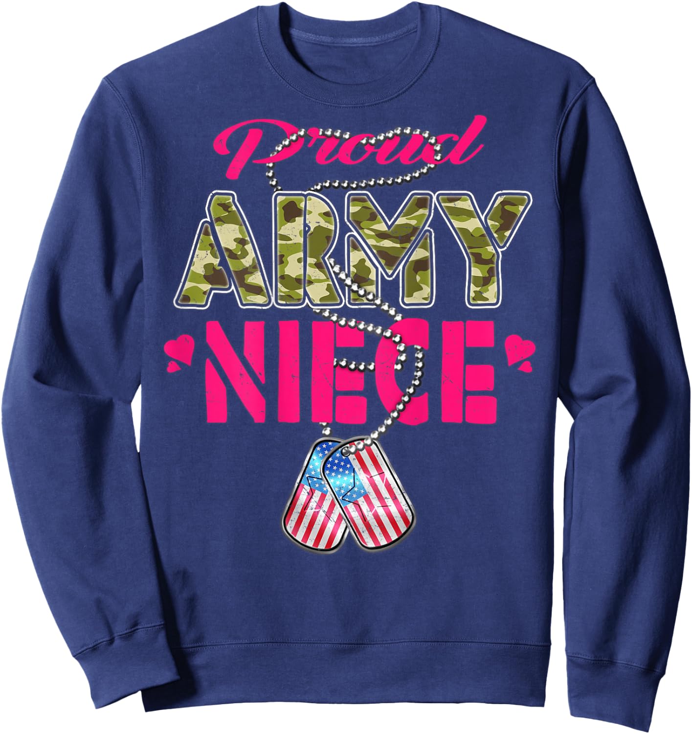 Proud Army Niece US Flag Camo Dog Tags Pride Military Family Sweatshirt - Sweatshirt | Navy