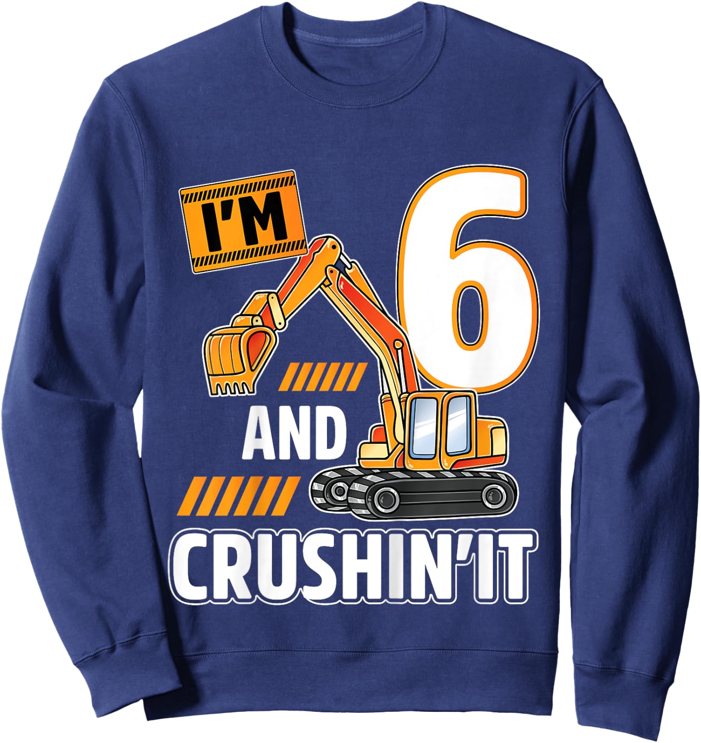 6 year old vehicles construction excavator Birthday 6th Sweatshirt - Sweatshirt | Navy