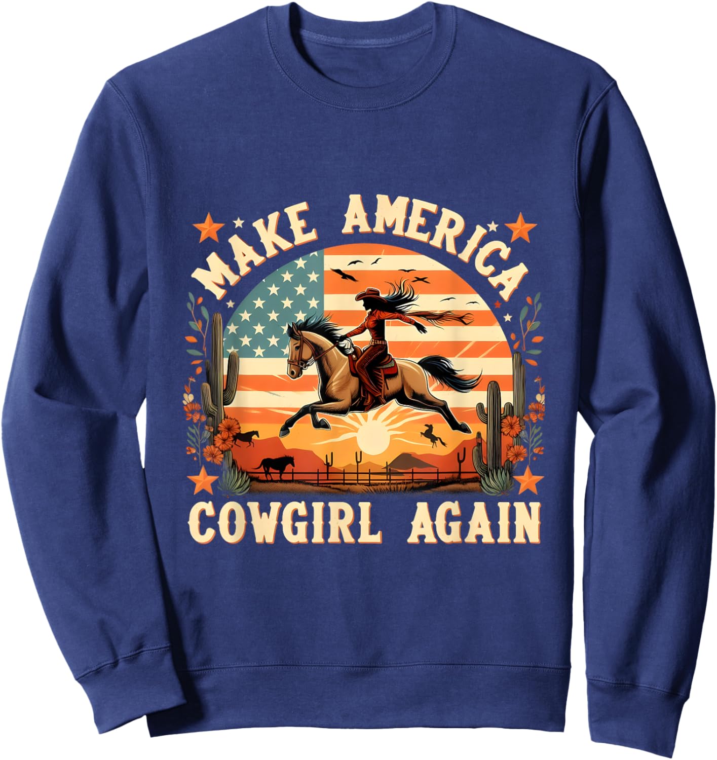Make America Cowgirl Again Cowgirl Independence 4th of July Sweatshirt - Sweatshirt | Navy
