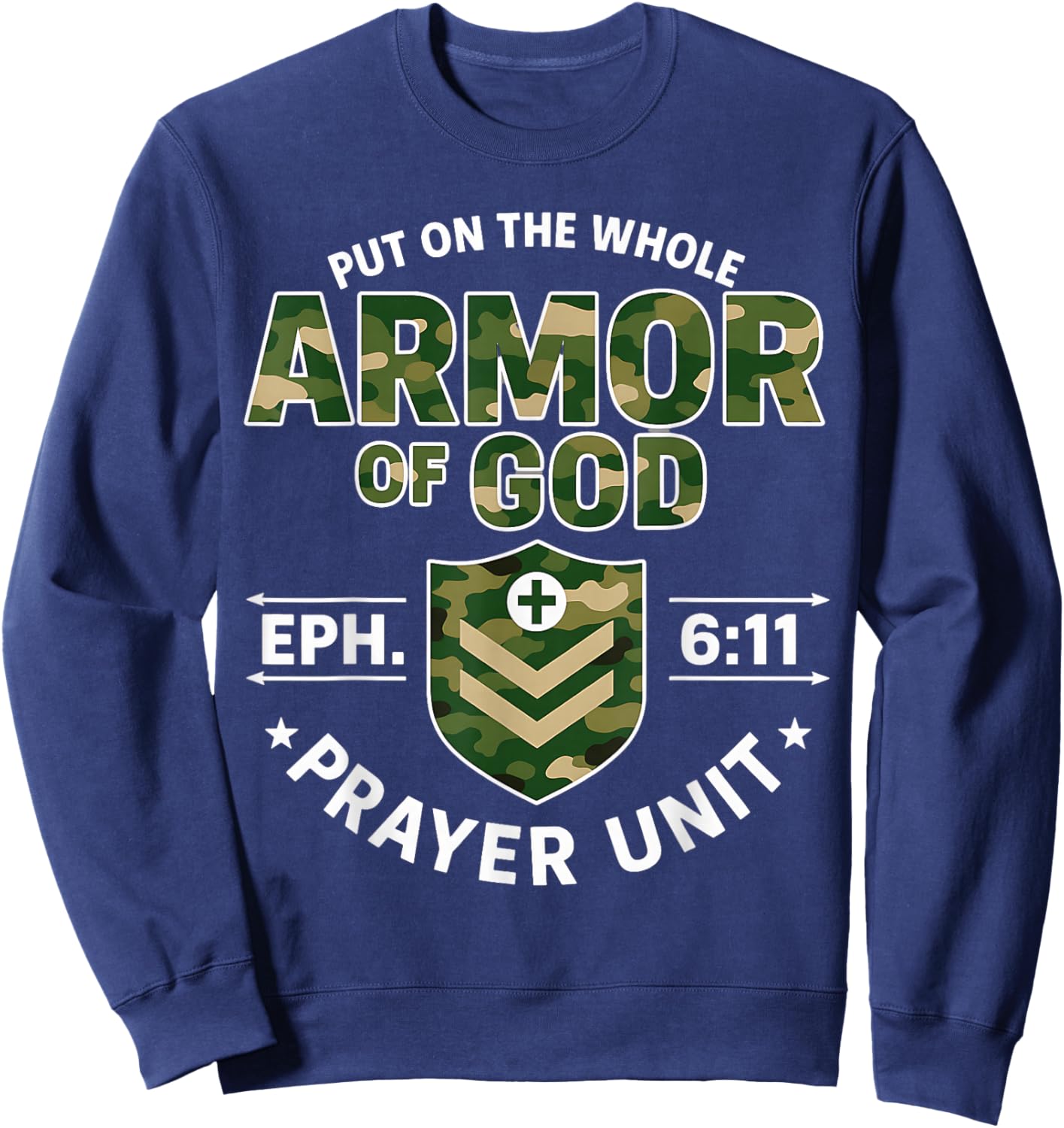 Armor of God Prayer Unit Ephesians 6:11 Christian Camo Sweatshirt - Sweatshirt | Navy