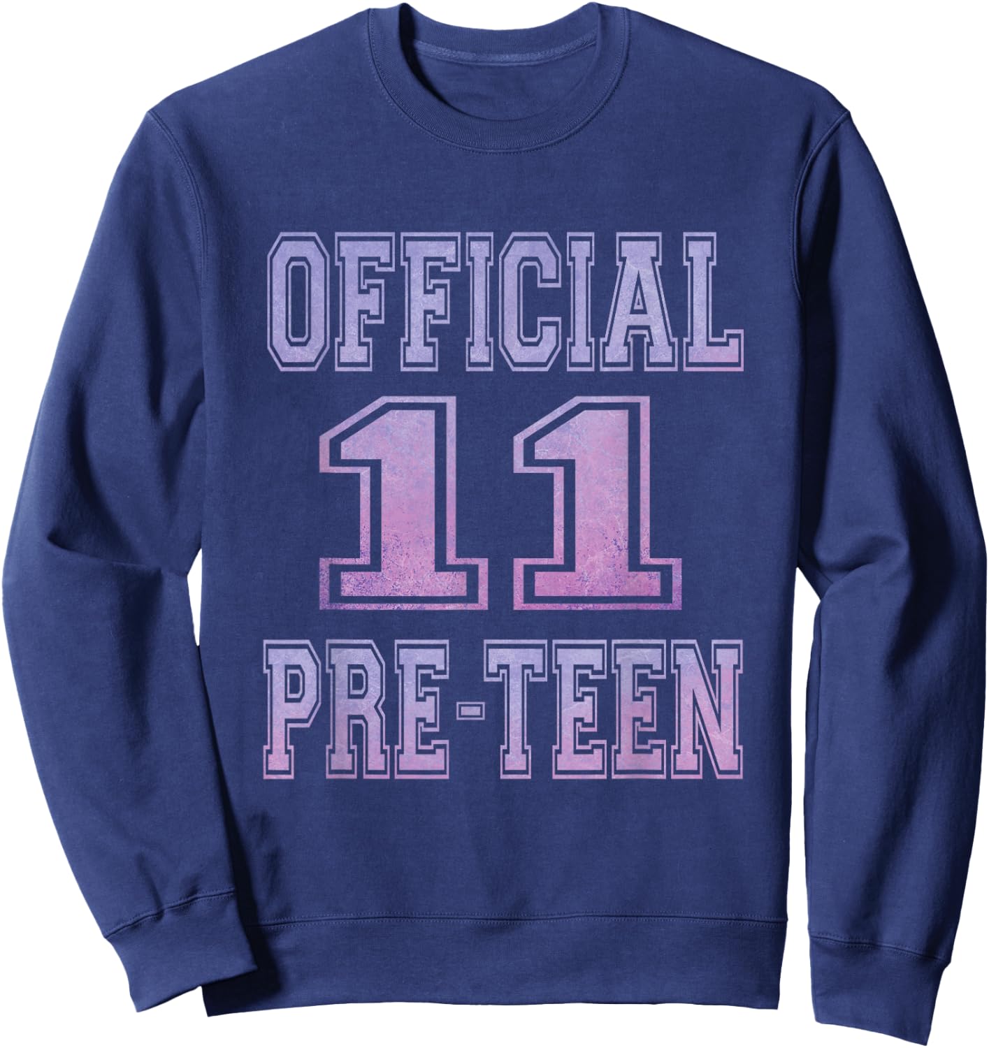 Official 11 Preteen 11th Birthday Gift Girls Sweatshirt - Sweatshirt | Navy