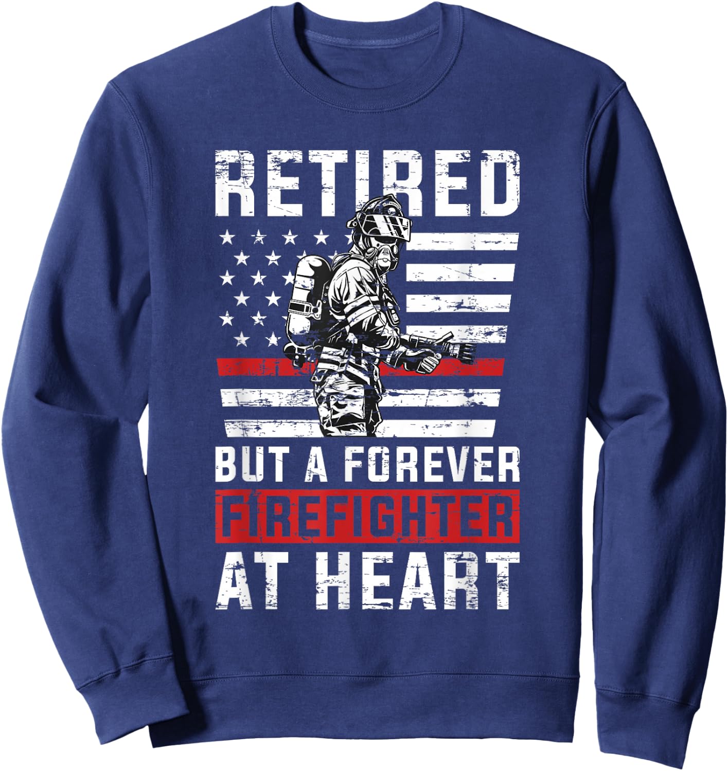 Fireman Pride 911 Rescue Retirement Gift Retired Firefighter Sweatshirt - Sweatshirt | Navy
