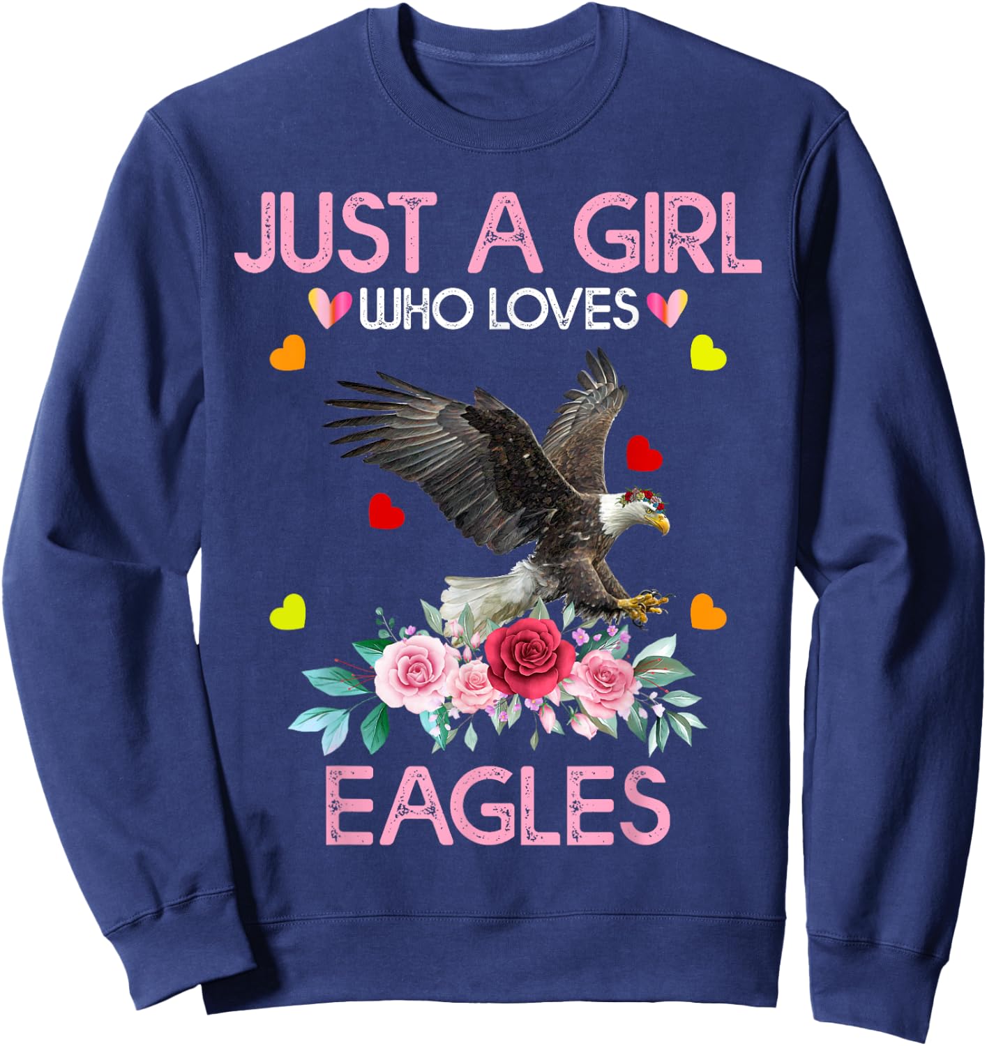 Eagle Bird Girls Just A Girl Who Loves Eagles Sweatshirt - Sweatshirt | Navy