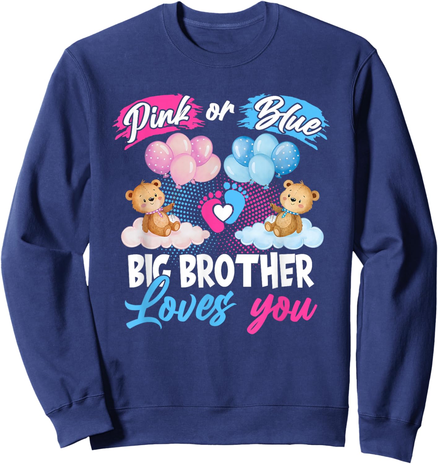 Bears Pink Or Blue Big Brother Loves You Gender Reveal Sweatshirt - Sweatshirt | Navy