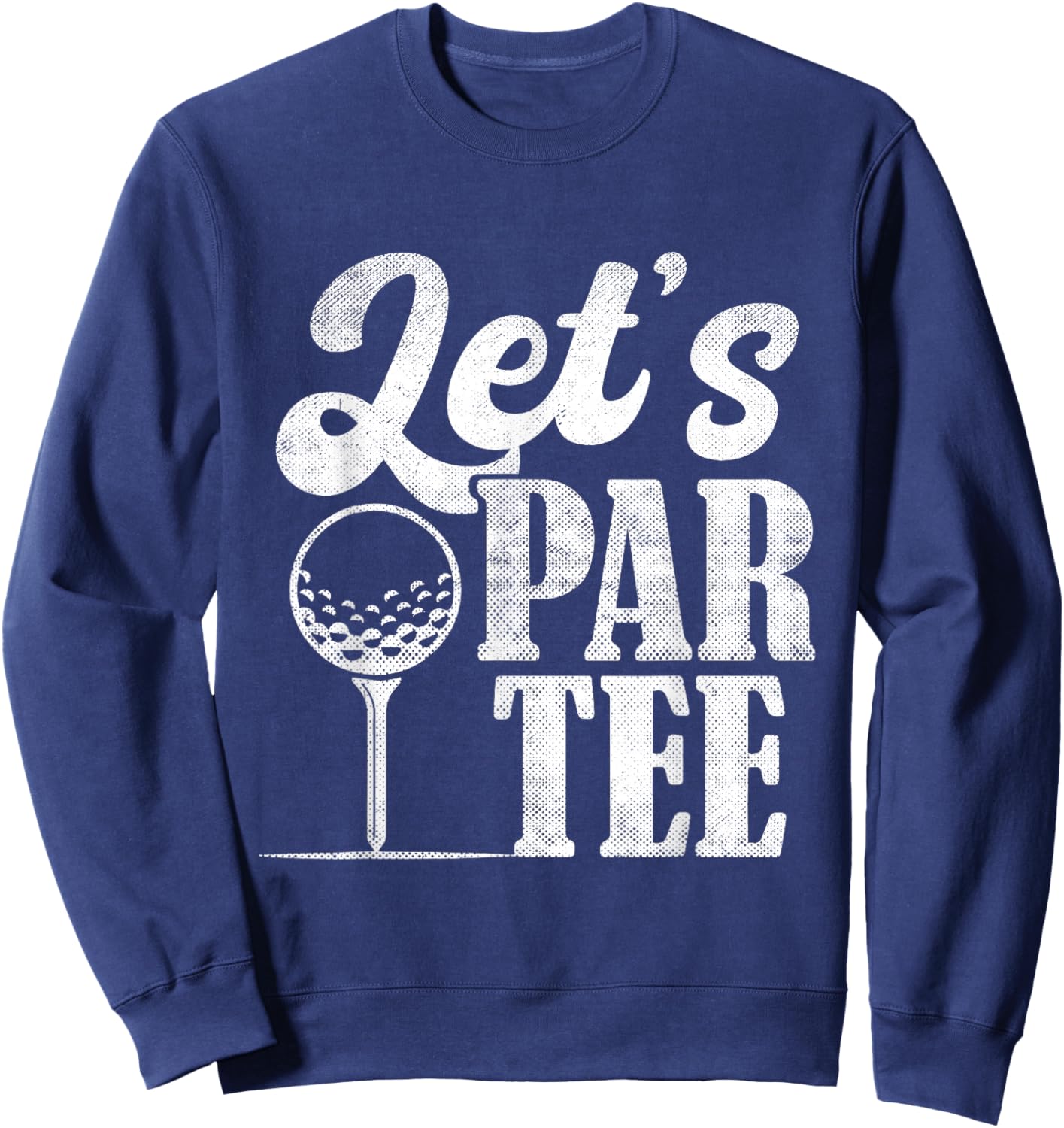 Lets Par Women Golf Ball Golfing Fan Men Golfer Sweatshirt - Sweatshirt | Navy