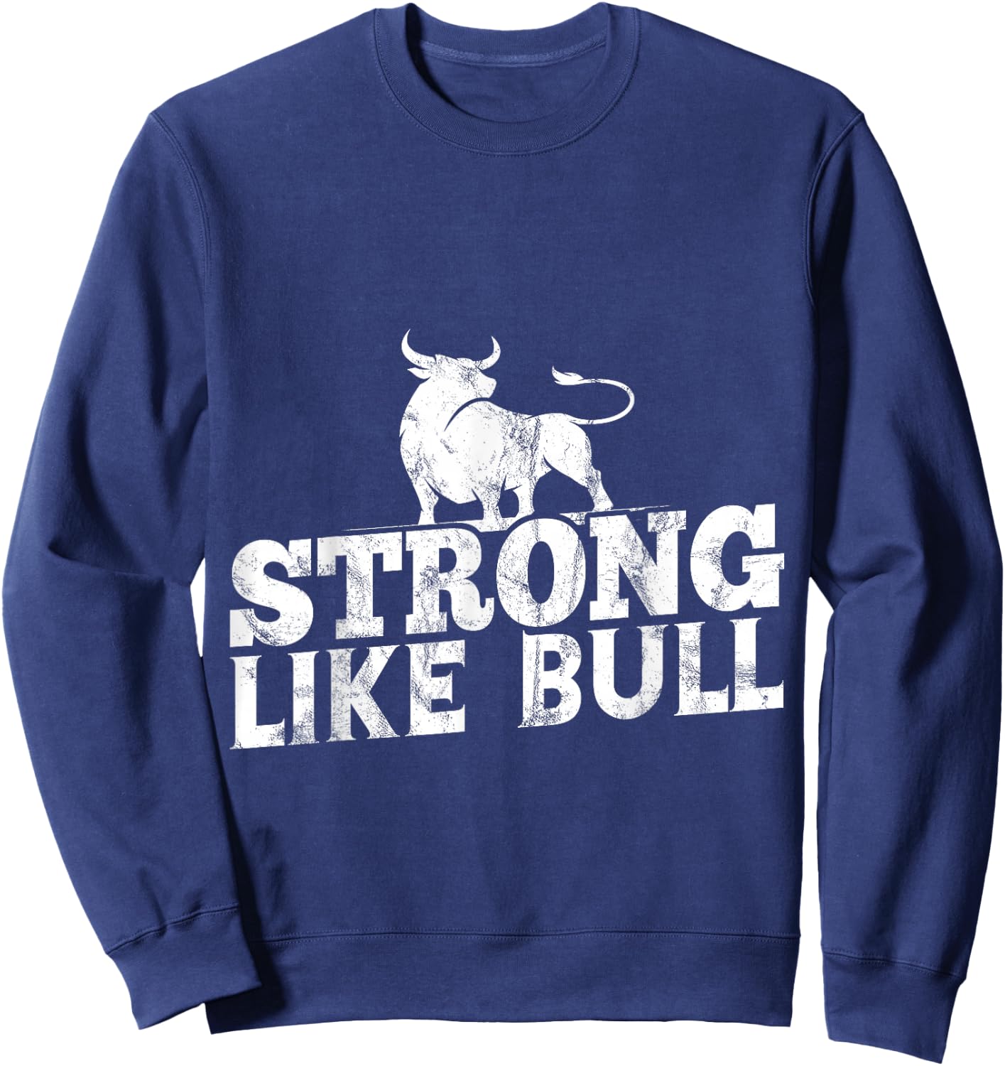 Strong Like A Bull Powerlifting Bodybuilding Sweatshirt - Sweatshirt | Navy