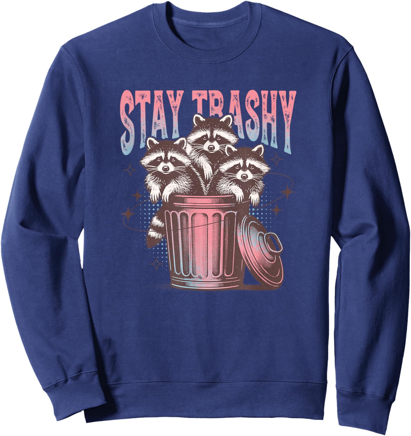 Stay Trashy Raccoon Sweatshirt - Sweatshirt | Navy