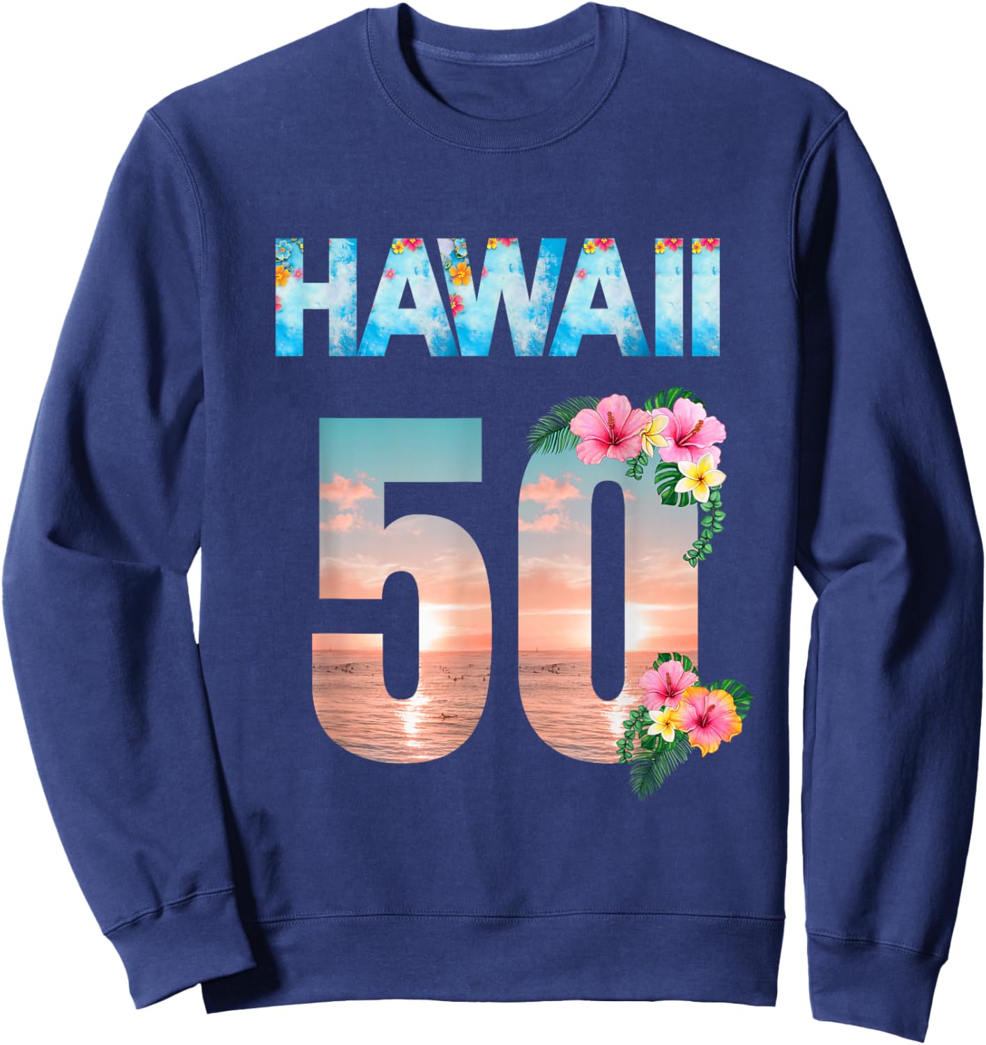 Hawaii 50th Birthday Hawaiian Aloha Beach Hibiscus Sweatshirt - Sweatshirt | Navy