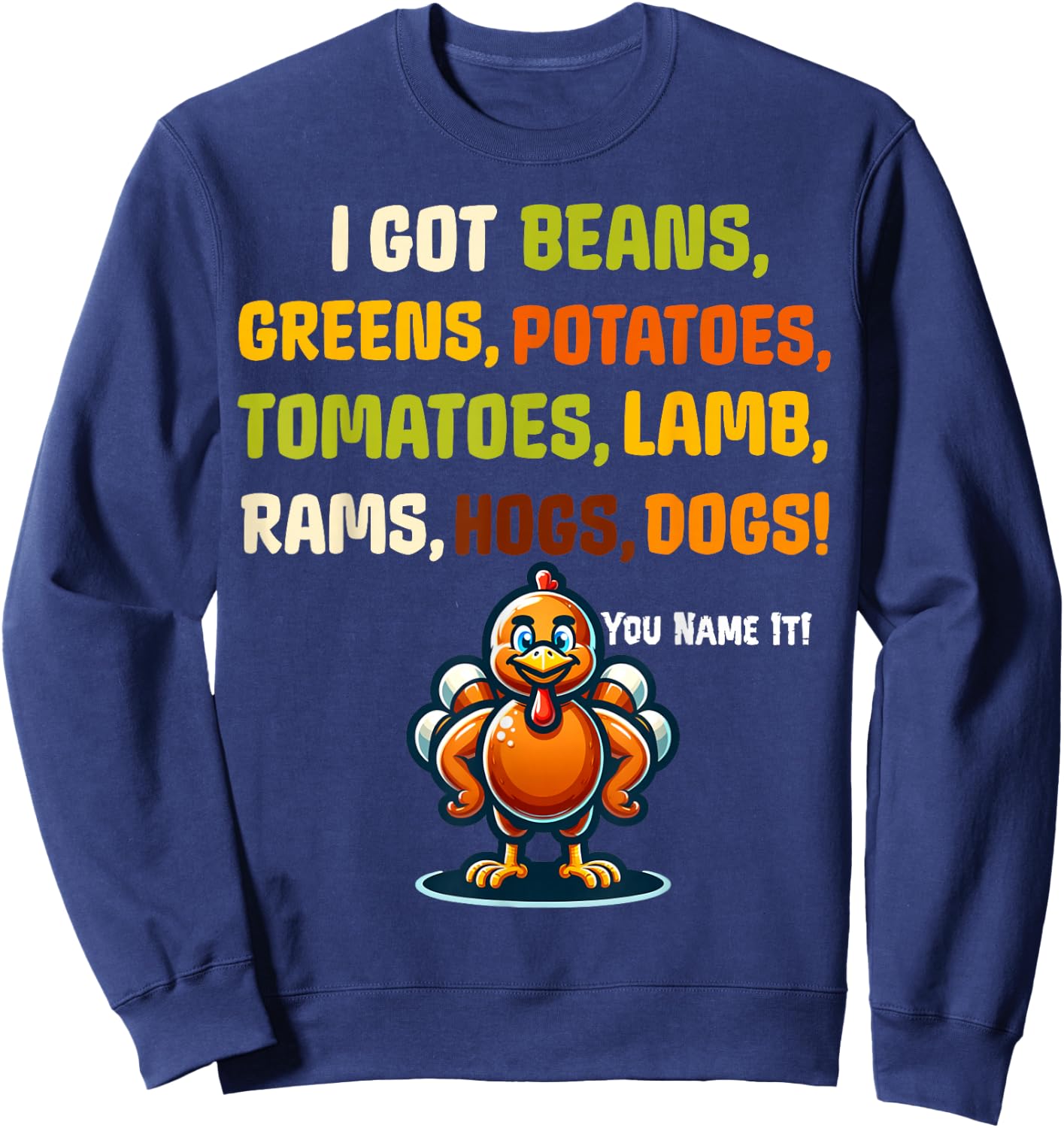Funny Grandma Thanksgiving Rap I got Greens Beans Potatoes Sweatshirt - Sweatshirt | Navy