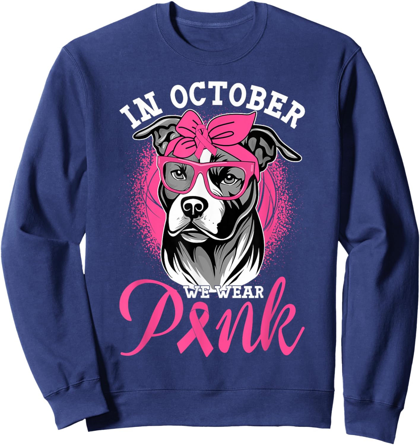 In October We Wear Pink Breast Cancer Awareness Pitbull Dog Sweatshirt - Sweatshirt | Navy