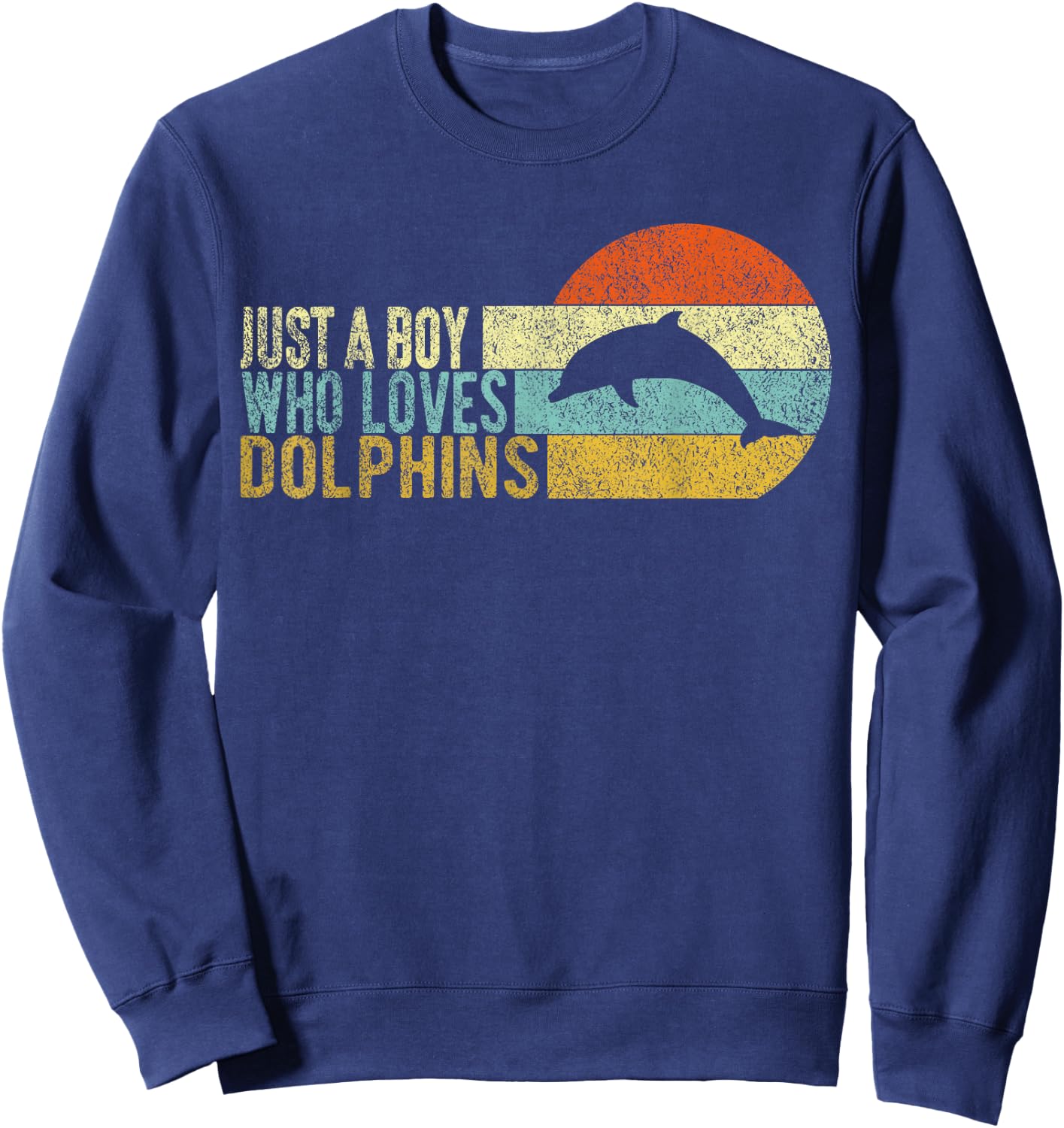 Just A Boy Who Loves Dolphins Dolphin Boy Retro Sweatshirt - Sweatshirt | Navy