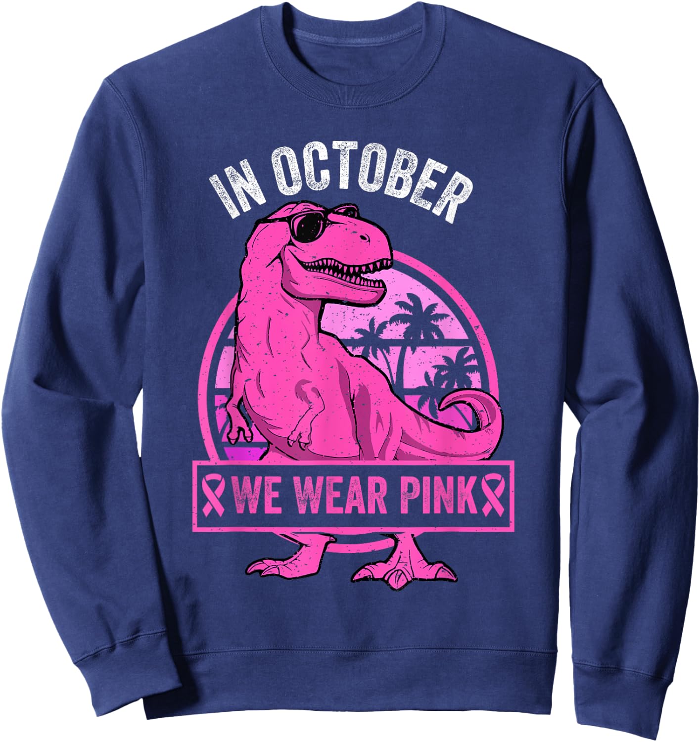 In October We Wear Pink Breast Cancer Trex Dino Toddler Boys Sweatshirt - Sweatshirt | Navy