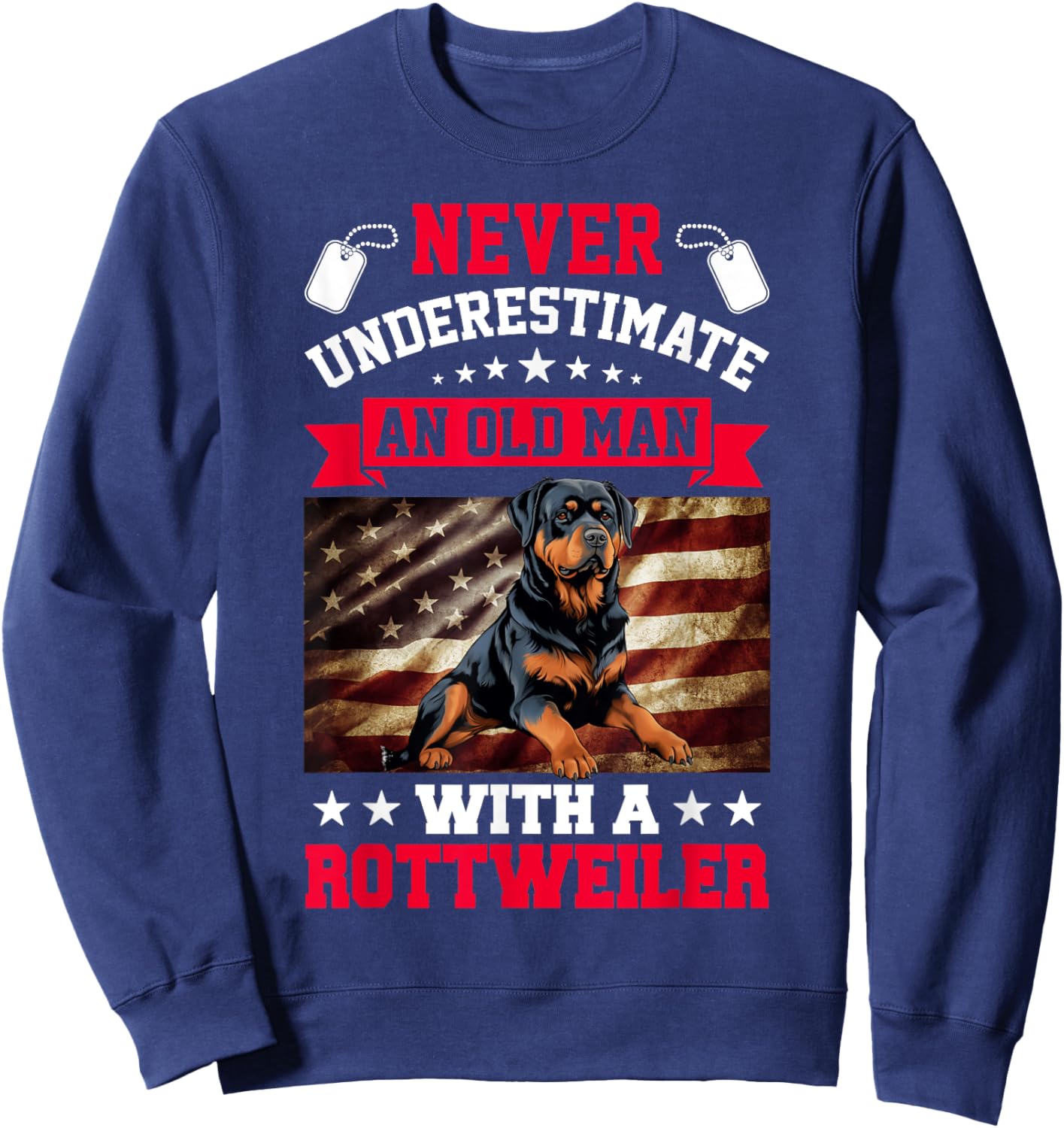Never Underestimate An Old Man With A Rottweiler Sweatshirt - Sweatshirt | Navy