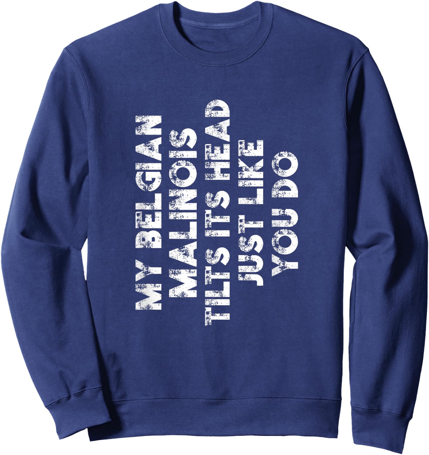 Belgian Malinois Mom Dad Funny Dog Lover Gift Women Men Kids Sweatshirt - Sweatshirt | Navy