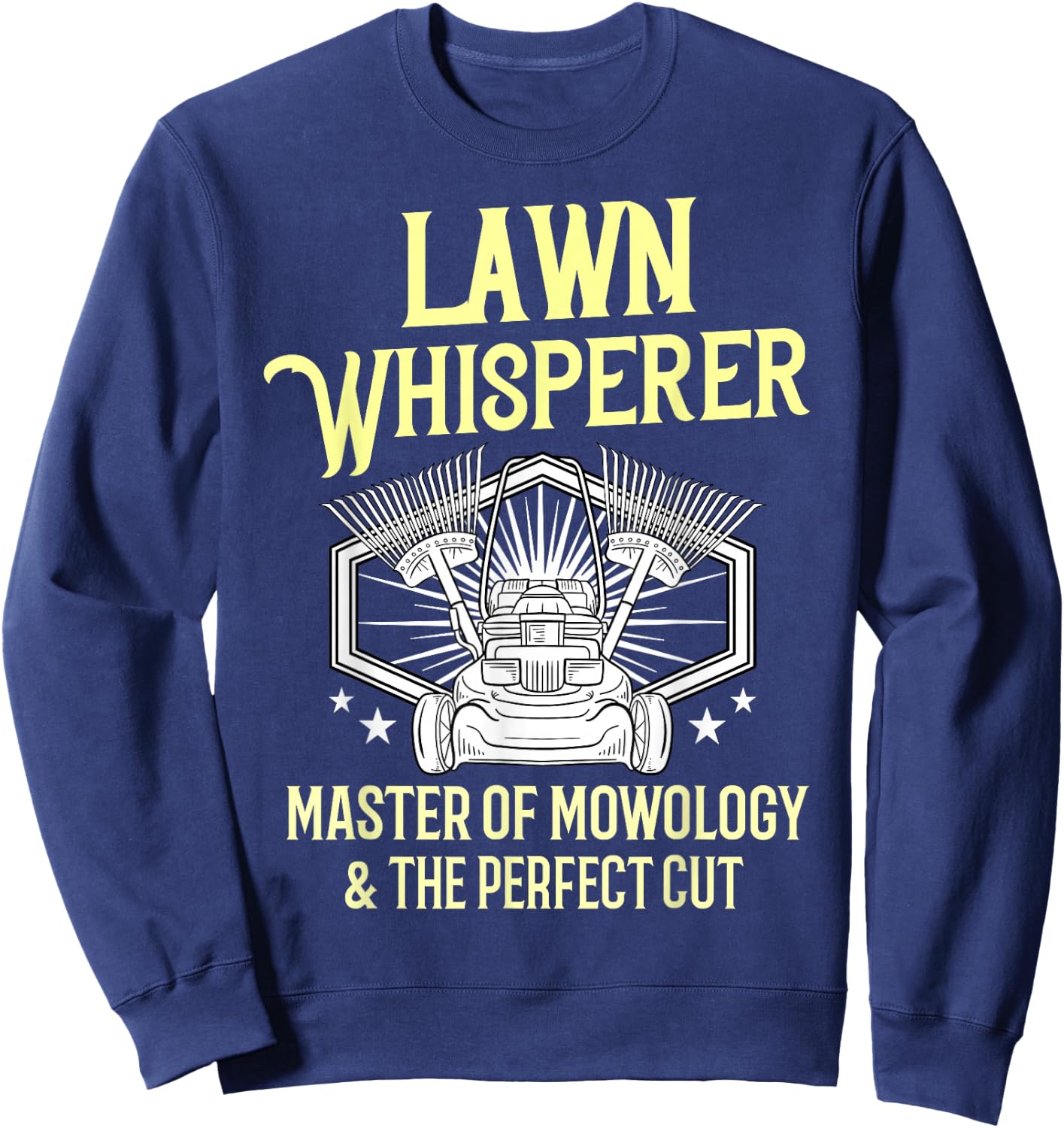 Funny Lawn Care Gift Landscaper Mowing Sweatshirt - Sweatshirt | Navy