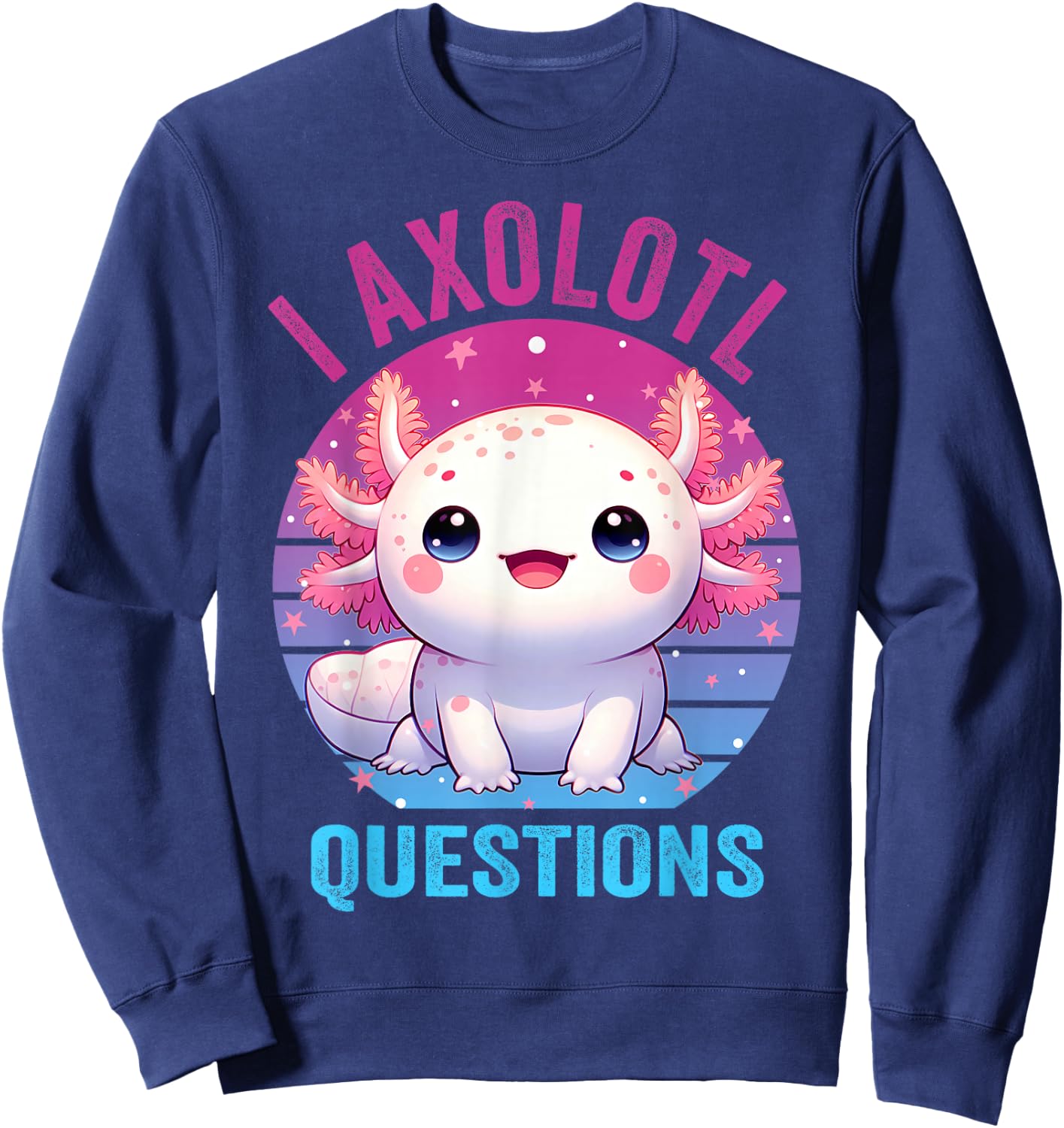I Axolotl Questions Kids Funny Cute Axolotl Retro Vintage Sweatshirt - Sweatshirt | Navy