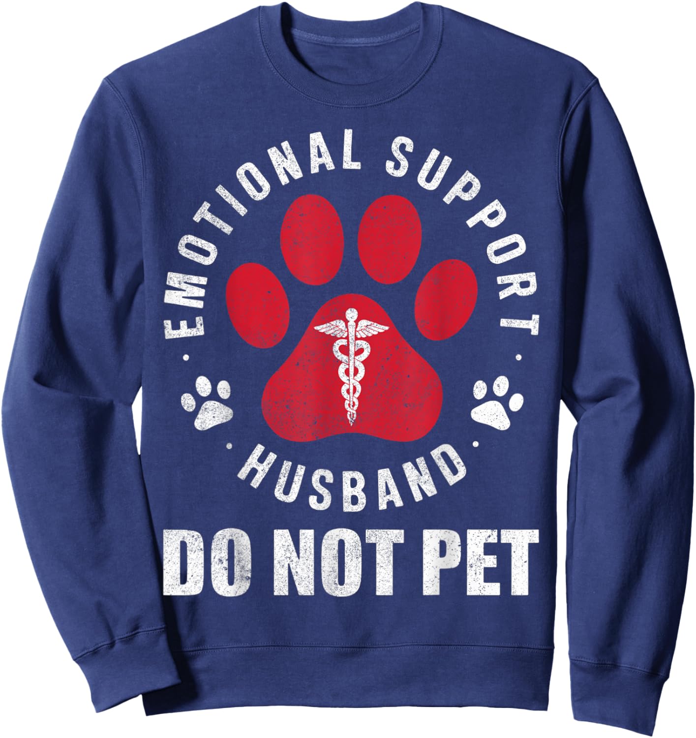 Emotional Support Husband Do Not Pet Funny Retro Vintage Sweatshirt - Sweatshirt | Navy